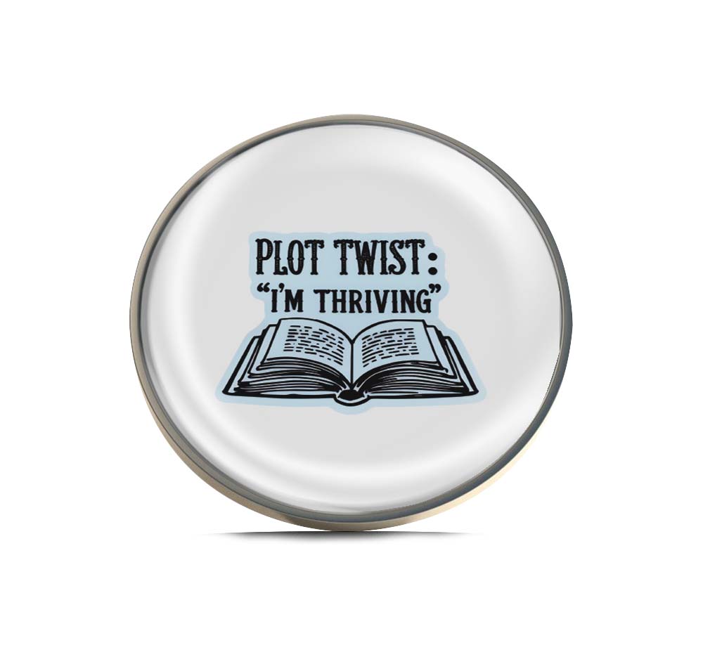 Plot Twist: "I'm Thriving" Limited Edition Lapel Pin Exclusive Metal Brooch Badge Accessories For Backpack, Clothes, Hats | Cute Gifts and Collectibles