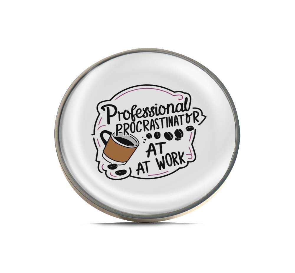 Professional Procrastinator at work Limited Edition Lapel Pin Exclusive Metal Brooch Badge Accessories For Backpack, Clothes, Hats | Cute Gifts and Collectibles