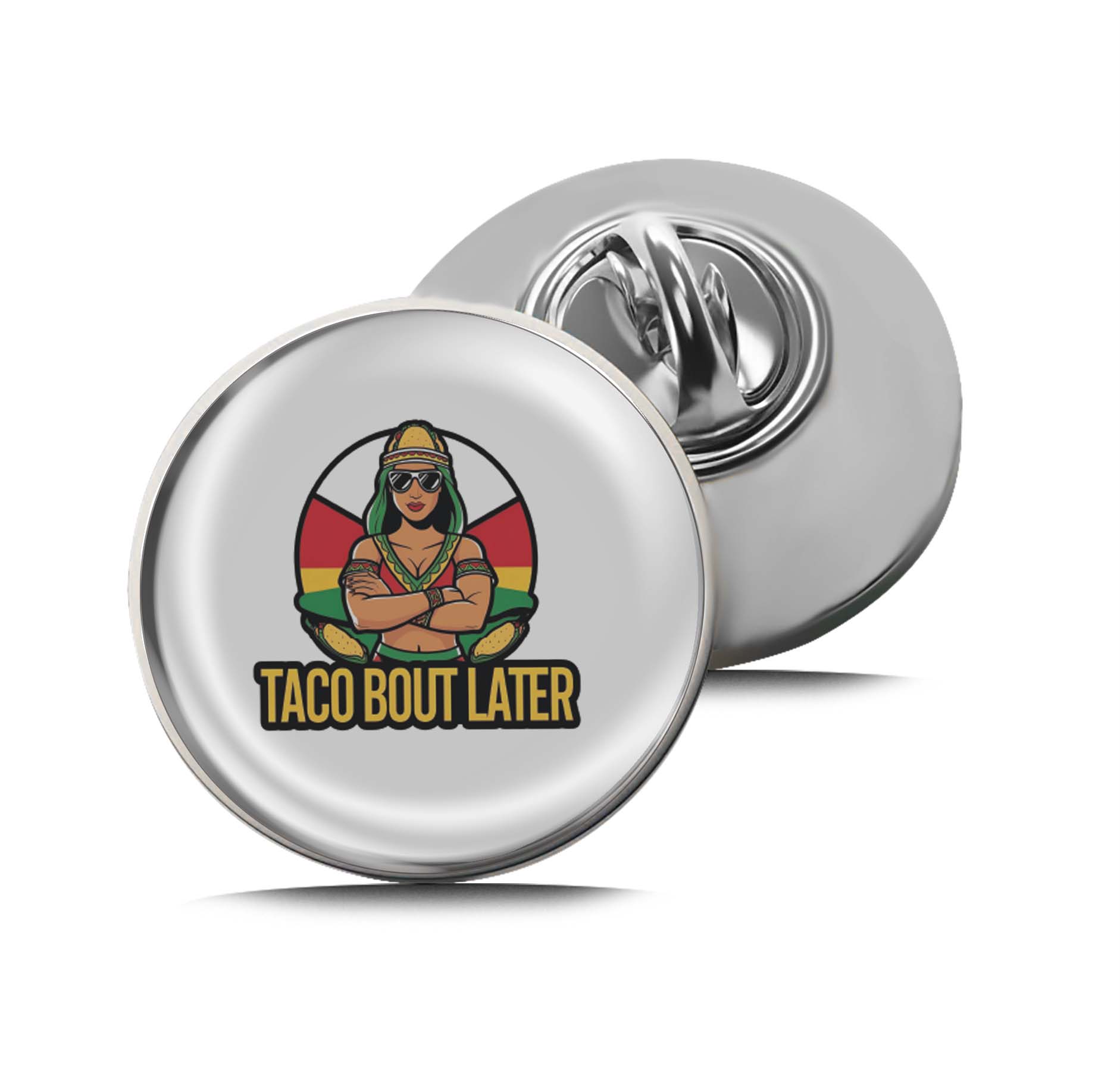 Taco Bout Later Limited Edition Lapel Pin Exclusive Metal Brooch Badge Accessories For Backpack, Clothes, Hats | Cute Gifts and Collectibles