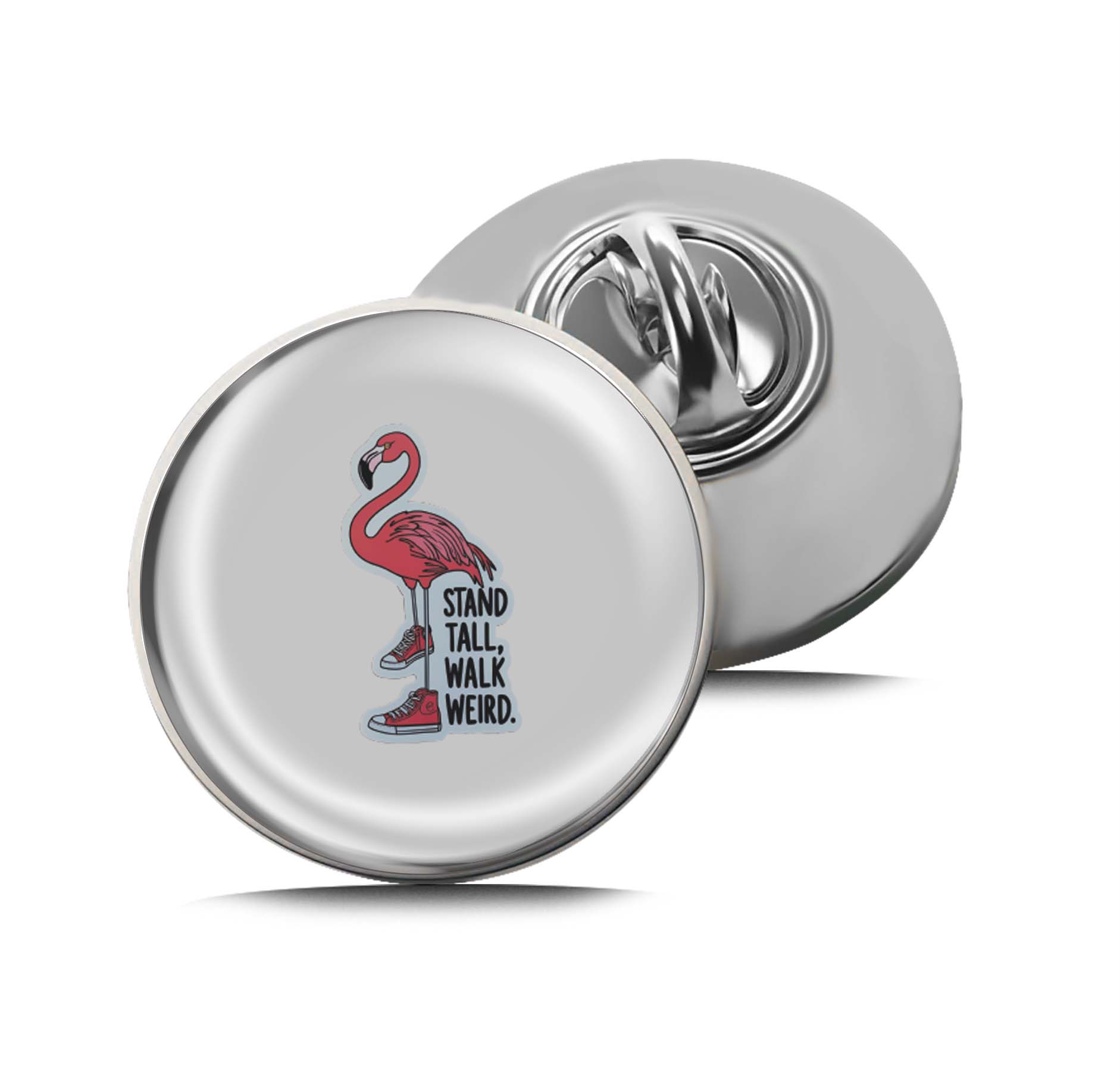 Stand Tall, Walk Weird Flamingo Limited Edition Lapel Pin Exclusive Metal Brooch Badge Accessories For Backpack, Clothes, Hats | Cute Gifts and Collectibles