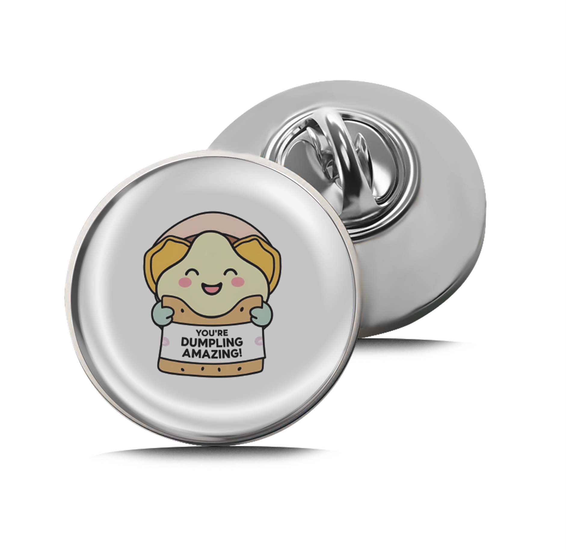 You're Dumpling Amazing Limited Edition Lapel Pin Exclusive Metal Brooch Badge Accessories For Backpack, Clothes, Hats | Cute Gifts and Collectibles