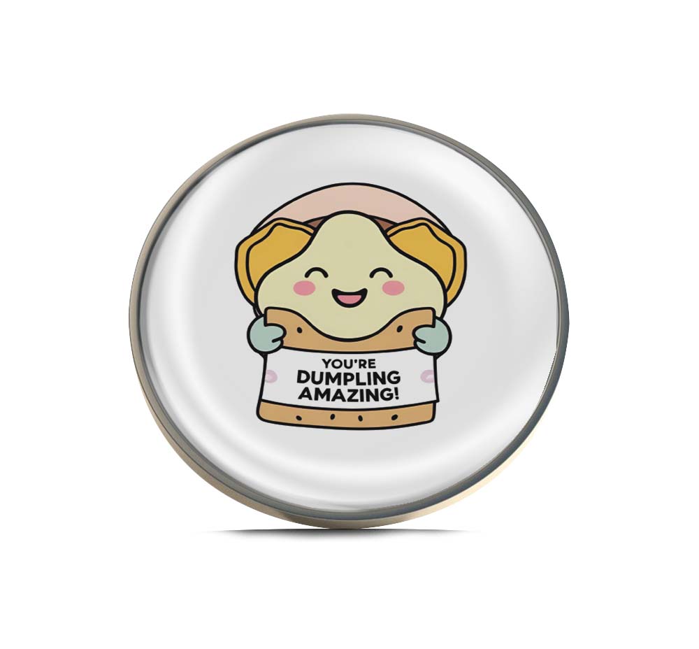 You're Dumpling Amazing Limited Edition Lapel Pin Exclusive Metal Brooch Badge Accessories For Backpack, Clothes, Hats | Cute Gifts and Collectibles