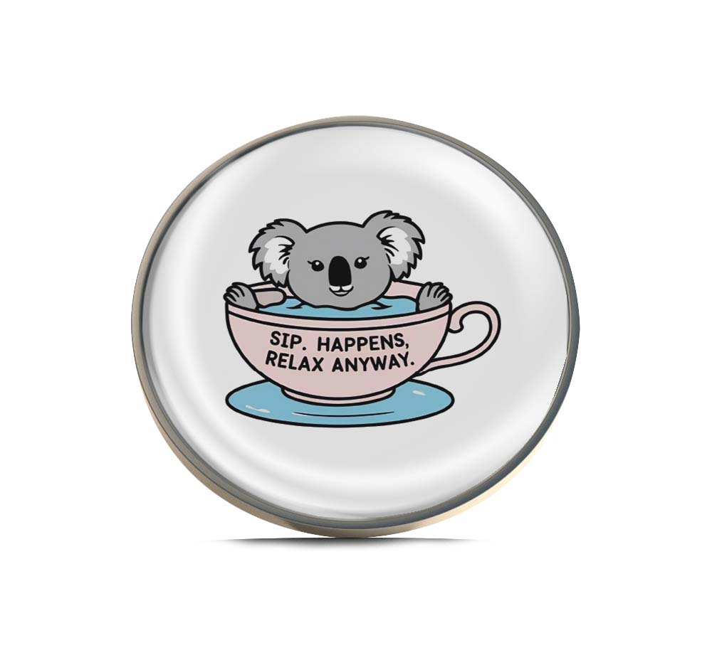 Sip. Happens, Relax Anyway Limited Edition Lapel Pin Exclusive Metal Brooch Badge Accessories For Backpack, Clothes, Hats | Cute Gifts and Collectibles