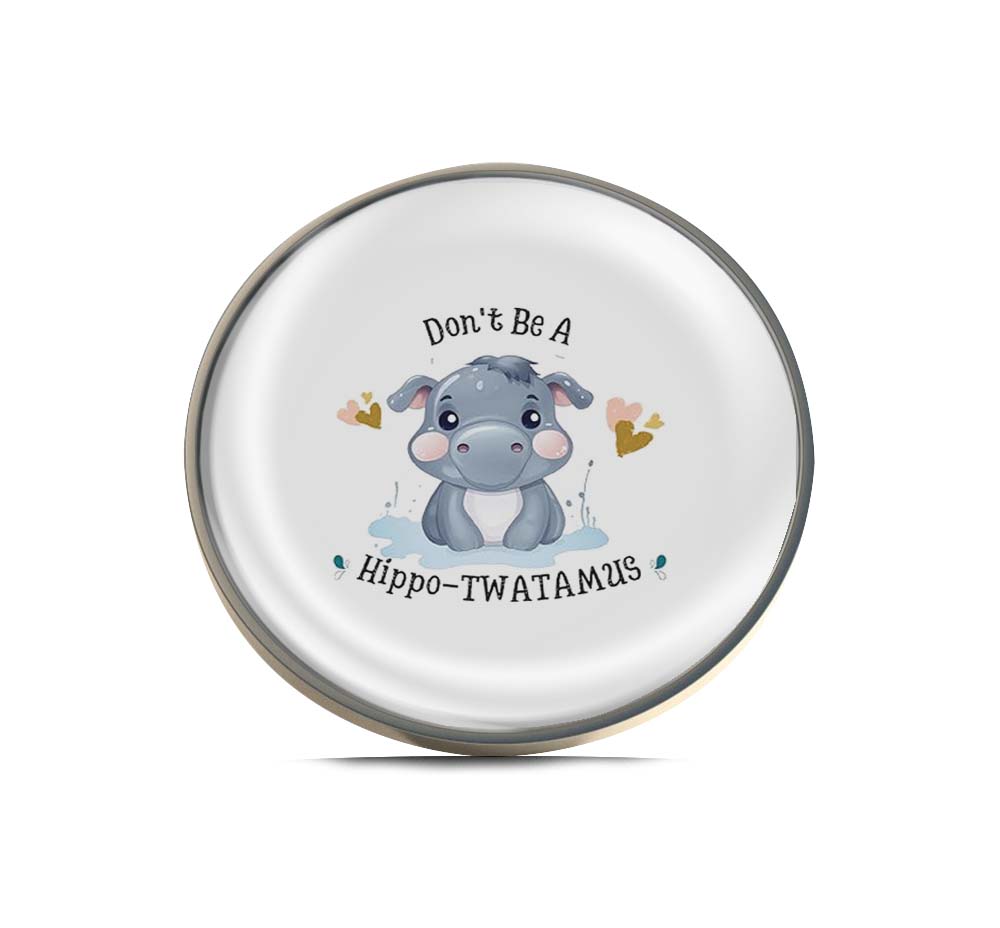 Don't Be A Hippo Twatamus Limited Edition Lapel Pin Exclusive Metal Brooch Badge Accessories For Backpack, Clothes, Hats | Cute Gifts and Collectibles