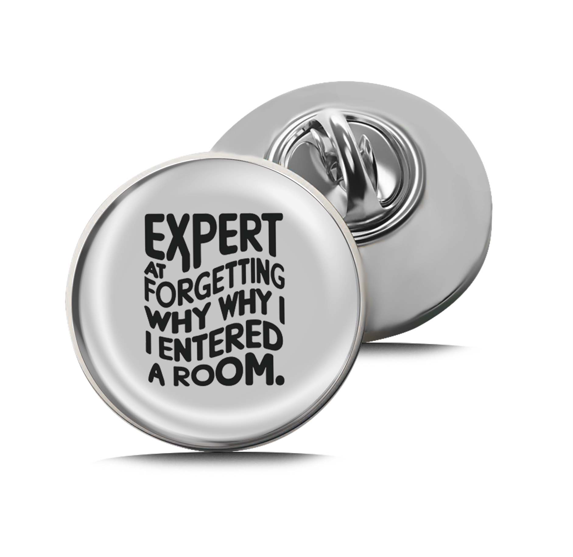 Expert at forgetting why I entered a room Limited Edition Lapel Pin Exclusive Metal Brooch Badge Accessories For Backpack, Clothes, Hats | Cute Gifts and Collectibles