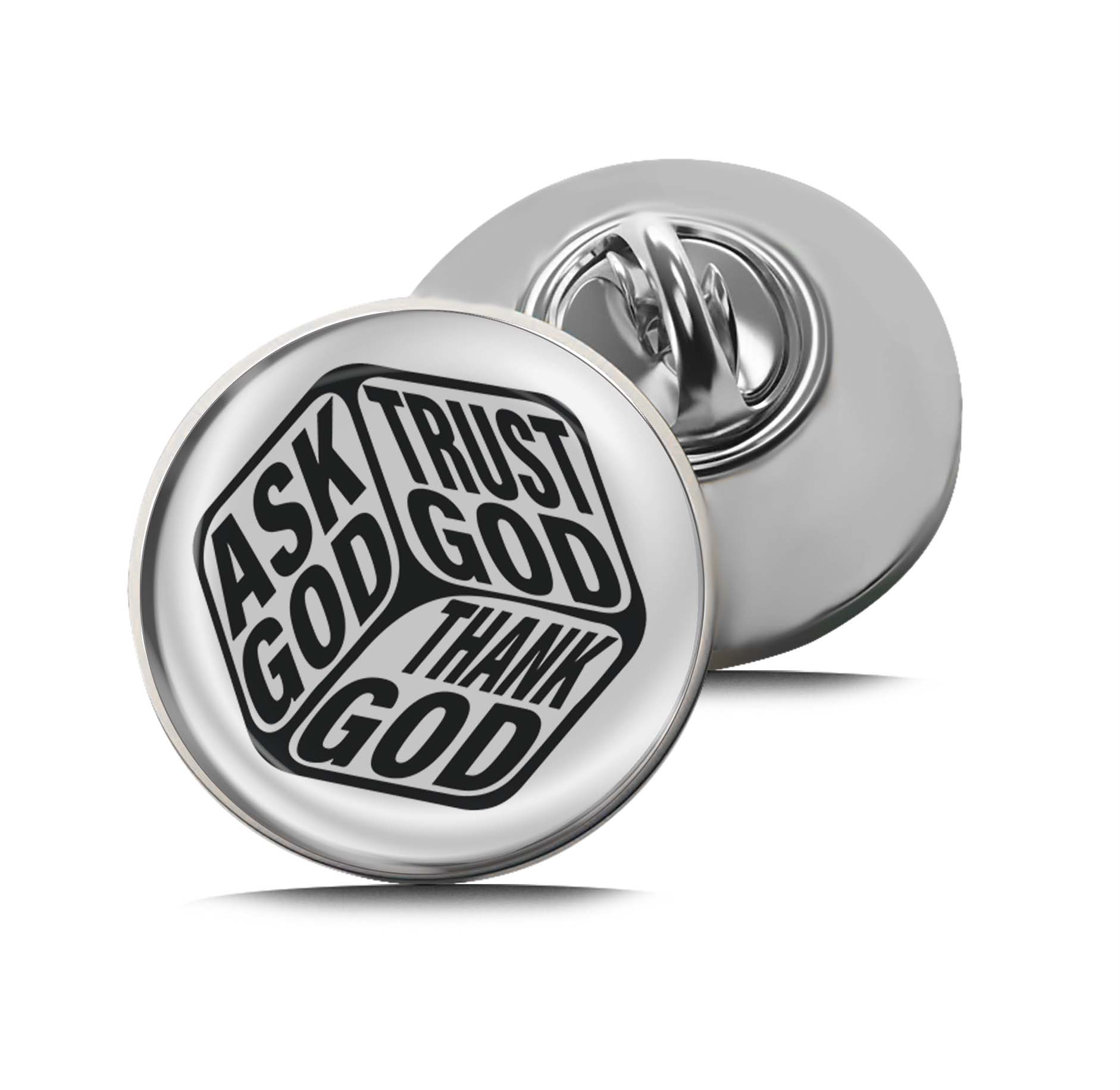 Ask God Trust God Thank God Limited Edition Lapel Pin Exclusive Metal Brooch Badge Accessories For Backpack, Clothes, Hats | Cute Gifts and Collectibles