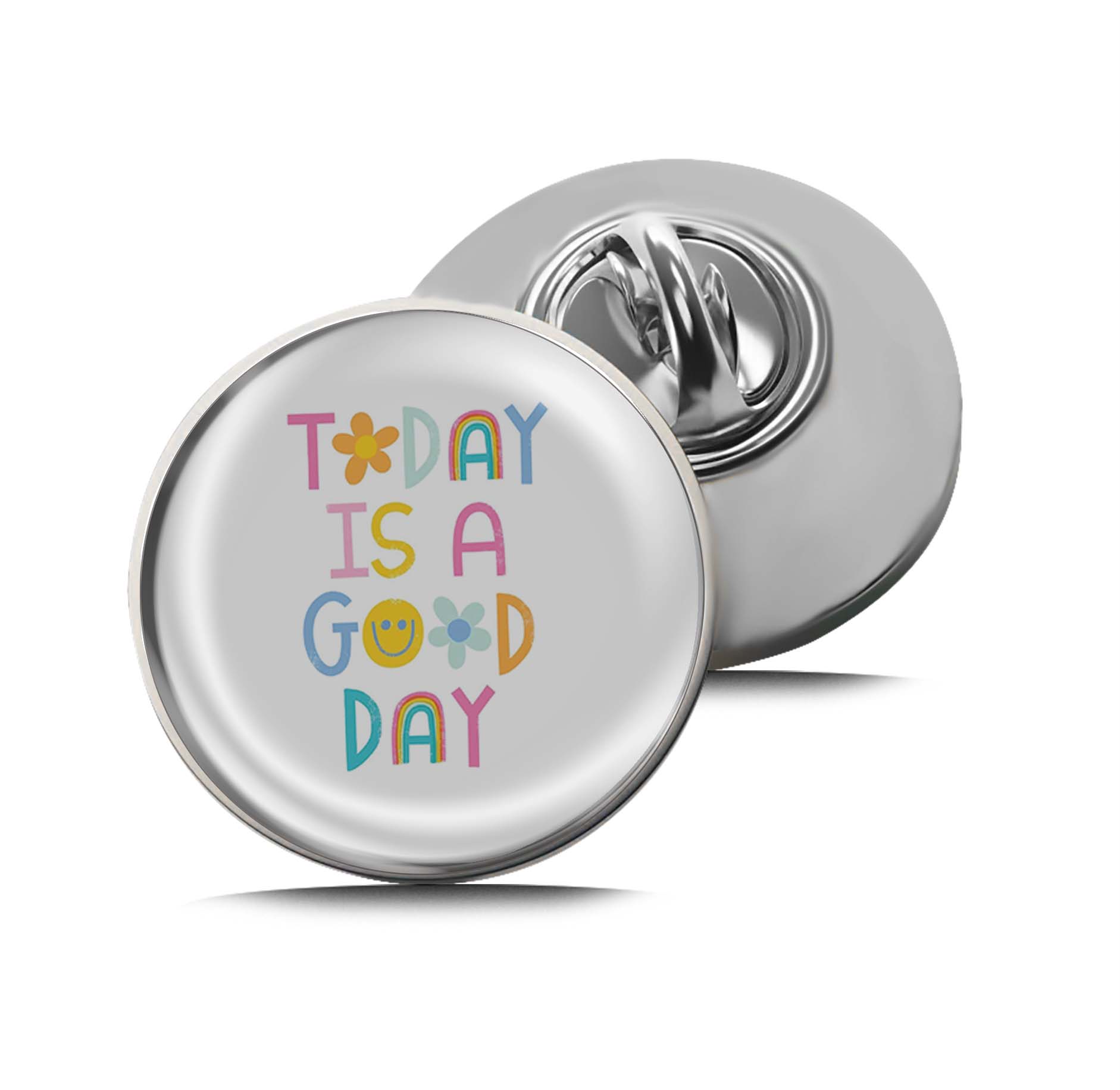 Today is a Good Day Limited Edition Lapel Pin Exclusive Metal Brooch Badge Accessories For Backpack, Clothes, Hats | Cute Gifts and Collectibles