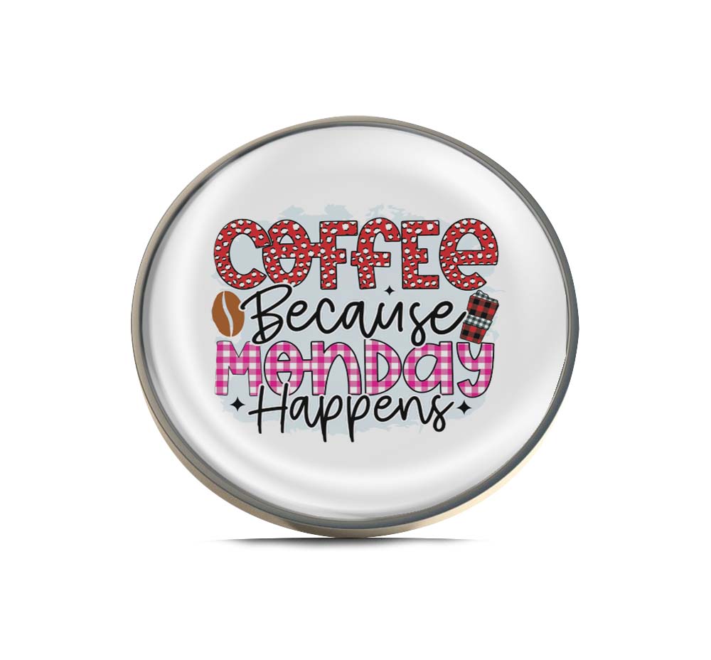 Coffee Because Monday Happens Limited Edition Lapel Pin Exclusive Metal Brooch Badge Accessories For Backpack, Clothes, Hats | Cute Gifts and Collectibles