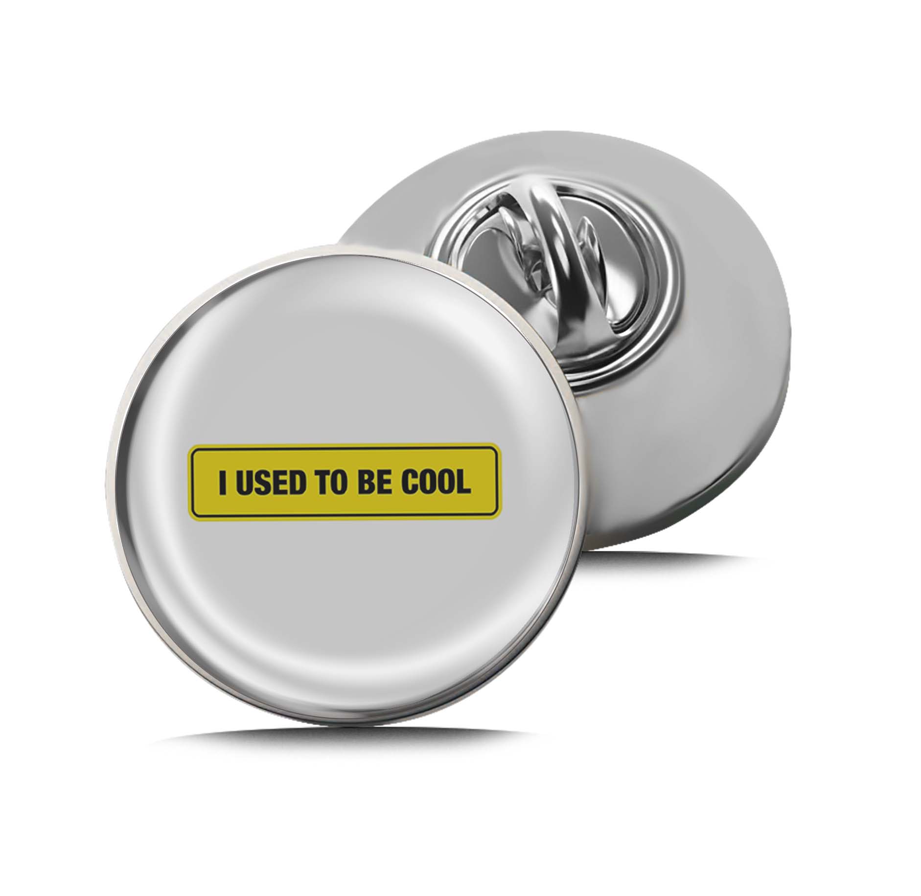 I Used To Be Cool Limited Edition Lapel Pin Exclusive Metal Brooch Badge Accessories For Backpack, Clothes, Hats | Cute Gifts and Collectibles