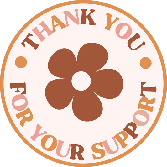 Inspirational Quote "Thank You For Your Support" Motivational Sticker Vinyl Decal Motivation Stickers- 5" Vinyl Sticker Waterproof