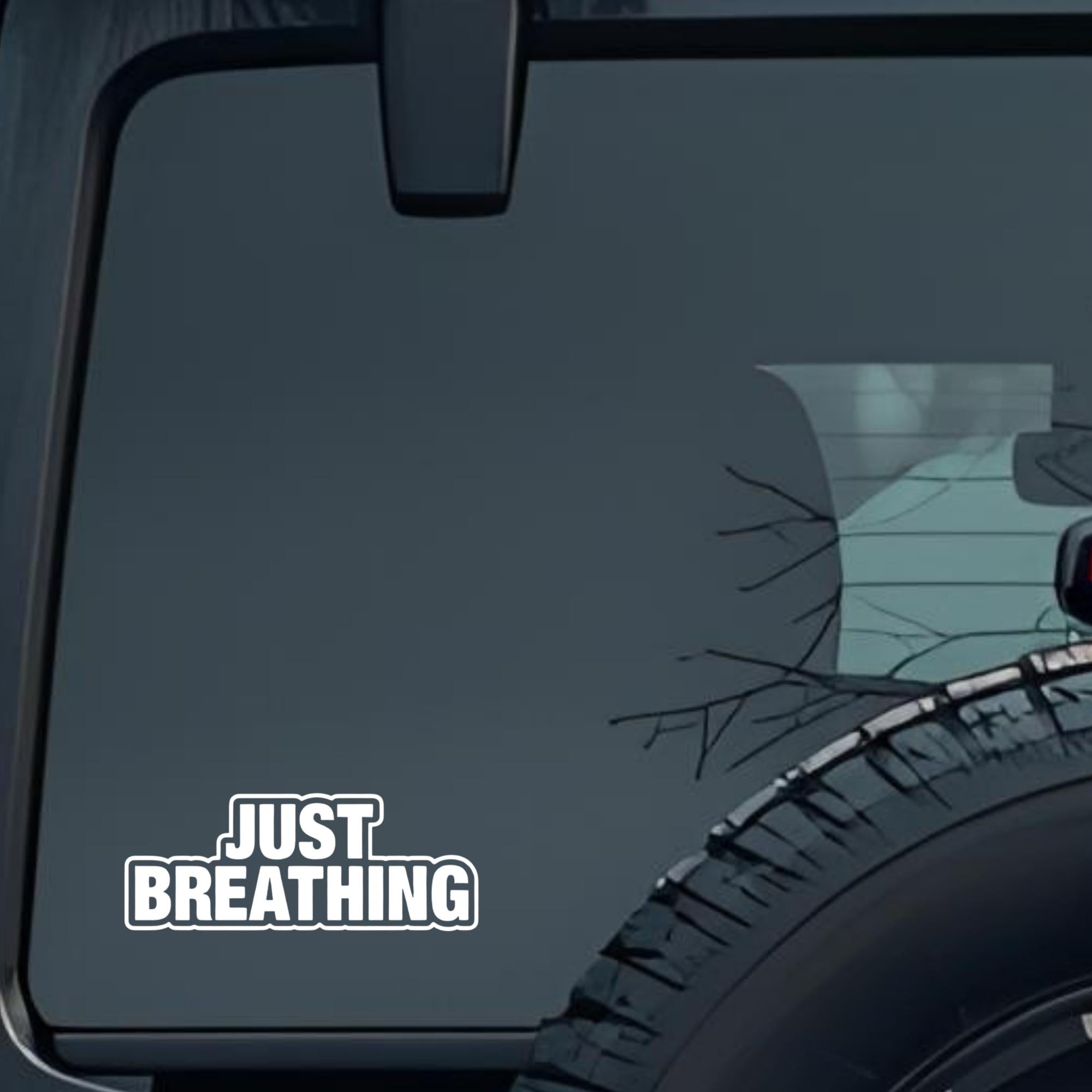 Just Breathing Large 6 inch Premium Decal Sticker For Car Bumper Window Rear Windshield Stickers, Wa