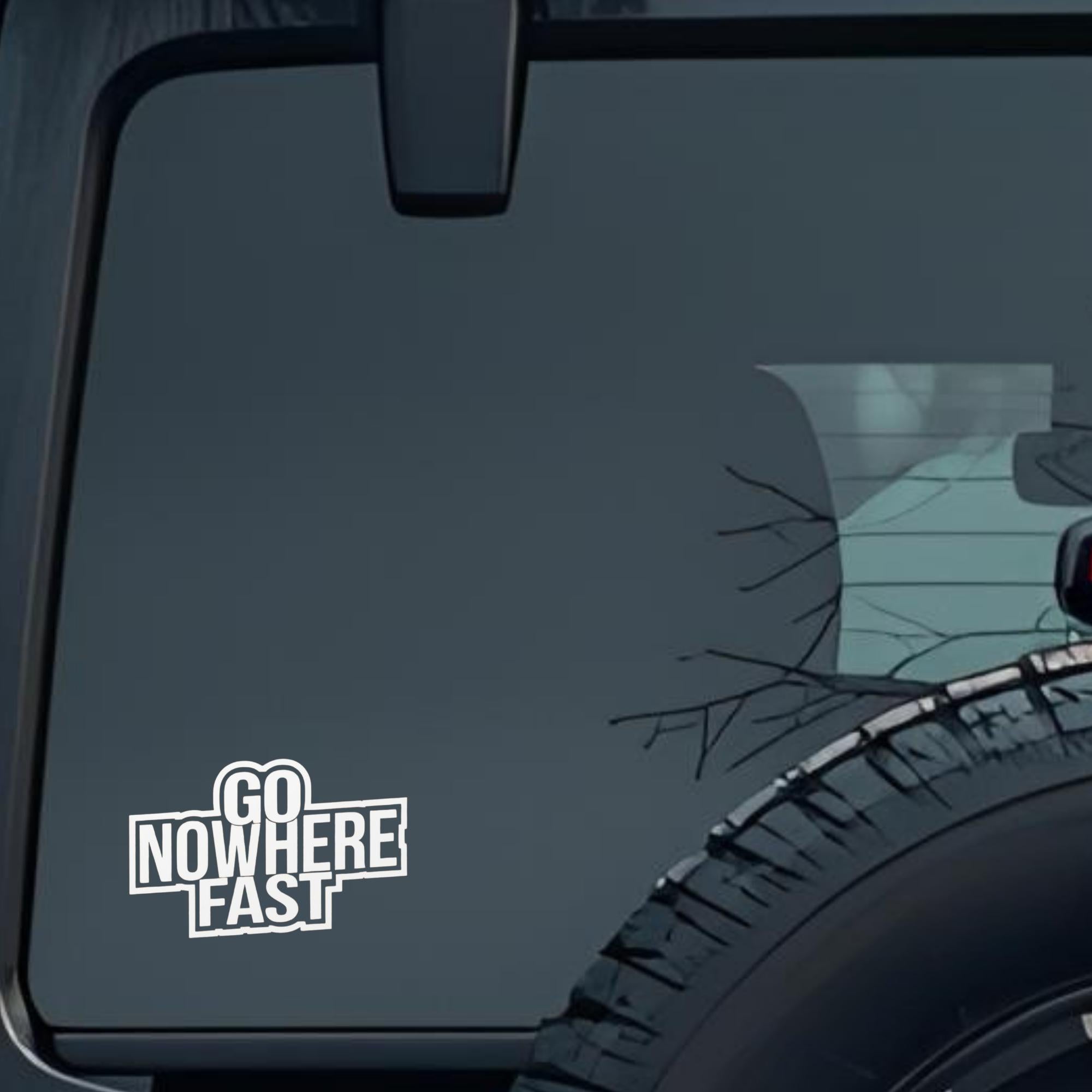 Go Nowherefast Large 6 inch Premium Decal Sticker For Car Bumper Window Rear Windshield Stickers, Wa