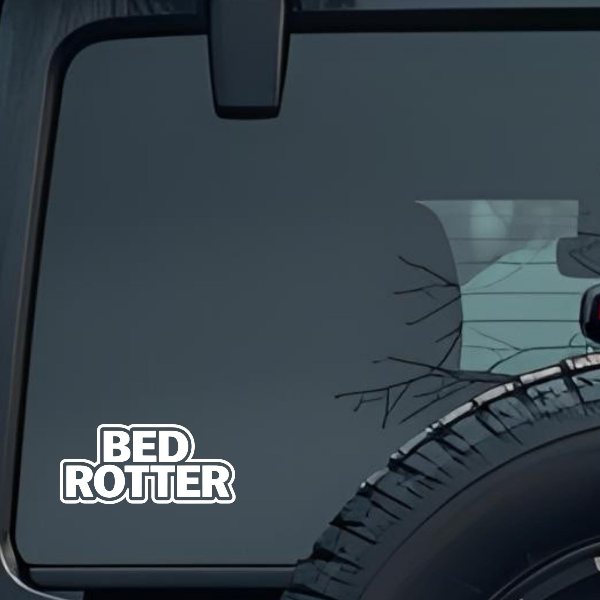Bed Rotter Large 6 inch Premium Decal Sticker For Car Bumper Window Rear Windshield Stickers, Warnin