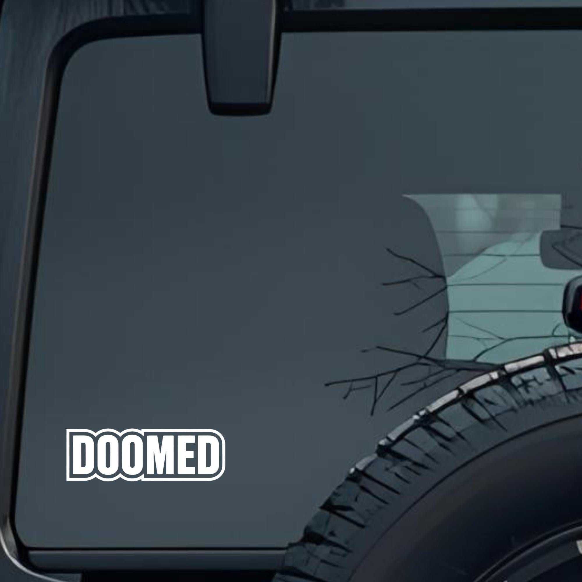 Doomed Large 6 inch Premium Decal Sticker For Car Bumper Window Rear Windshield Stickers, Warning Si