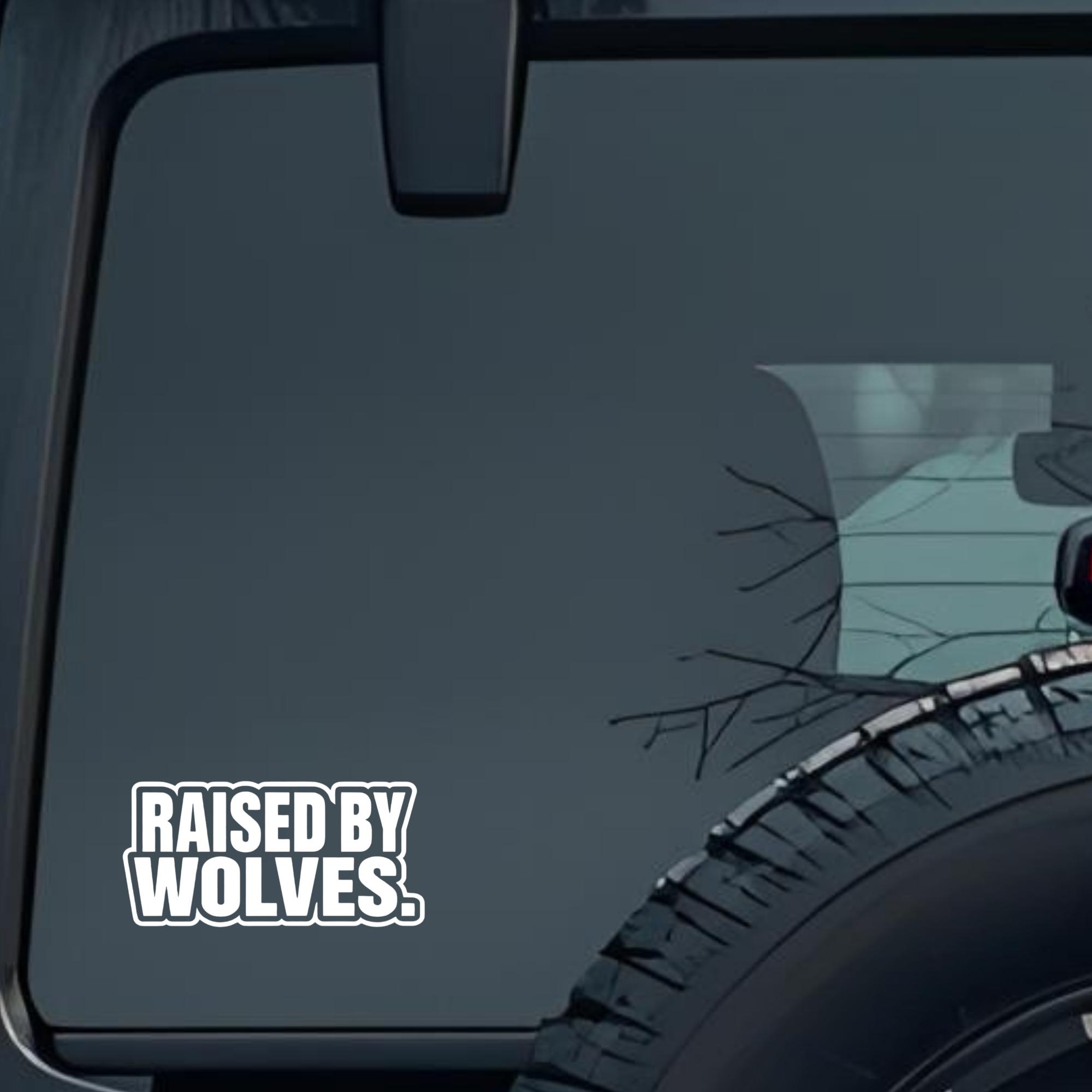 Raised by Wolves Large 6 inch Premium Decal Sticker For Car Bumper Window Rear Windshield Stickers, 