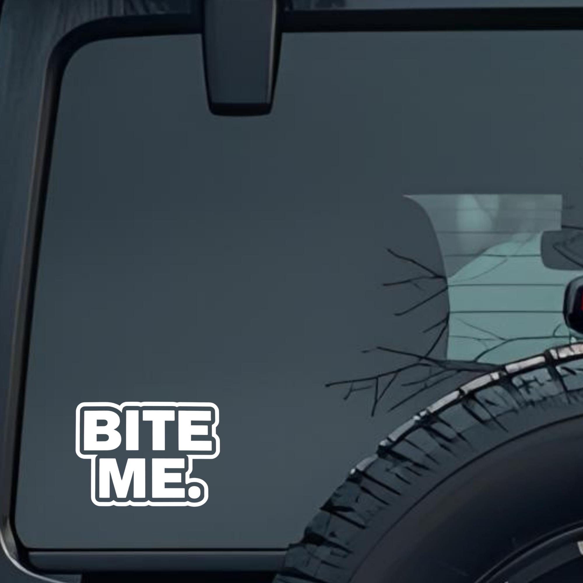 Bite Me Large 6 inch Premium Decal Sticker For Car Bumper Window Rear Windshield Stickers, Warning S