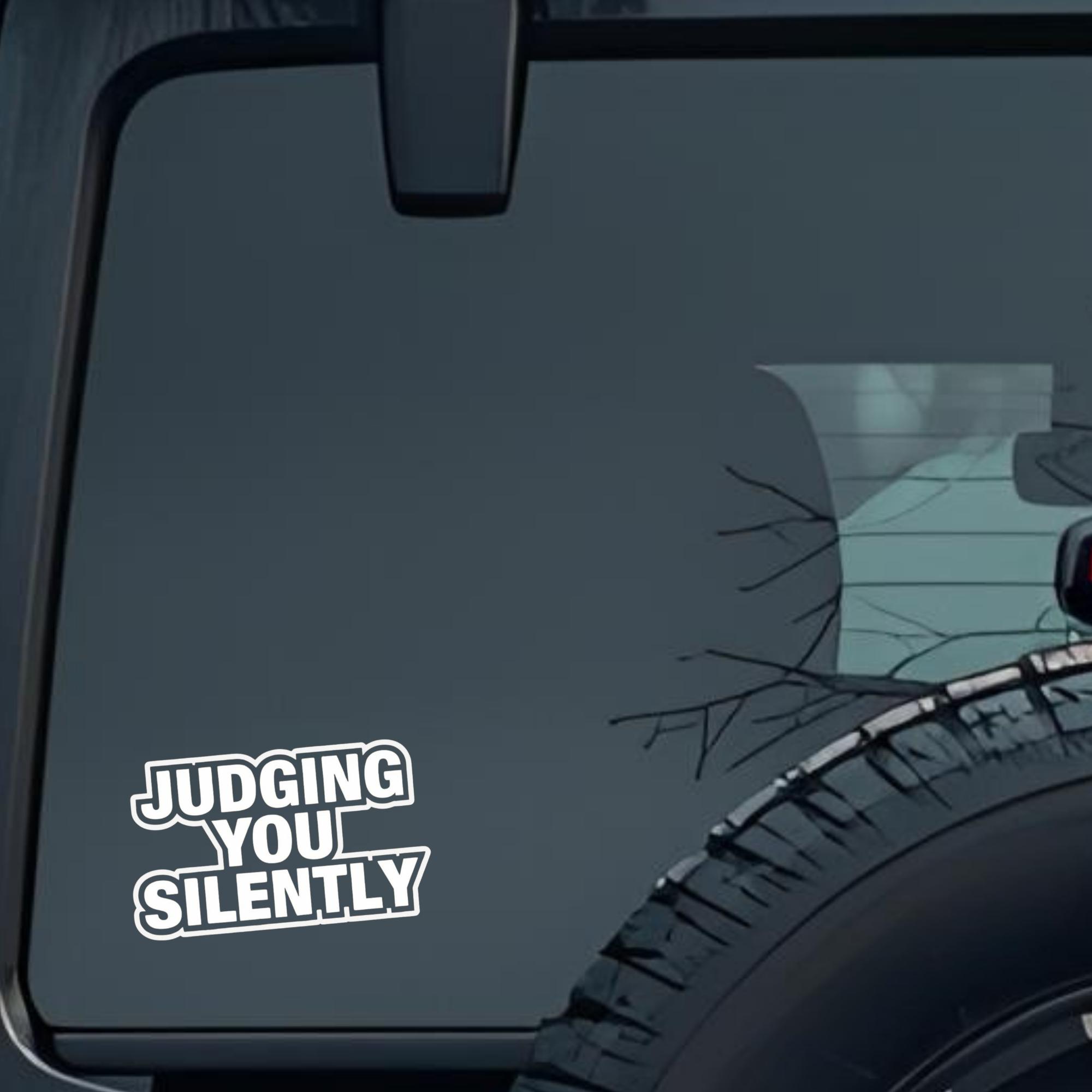 Judging You Silently Large 6 inch Premium Decal Sticker For Car Bumper Window Rear Windshield Sticke