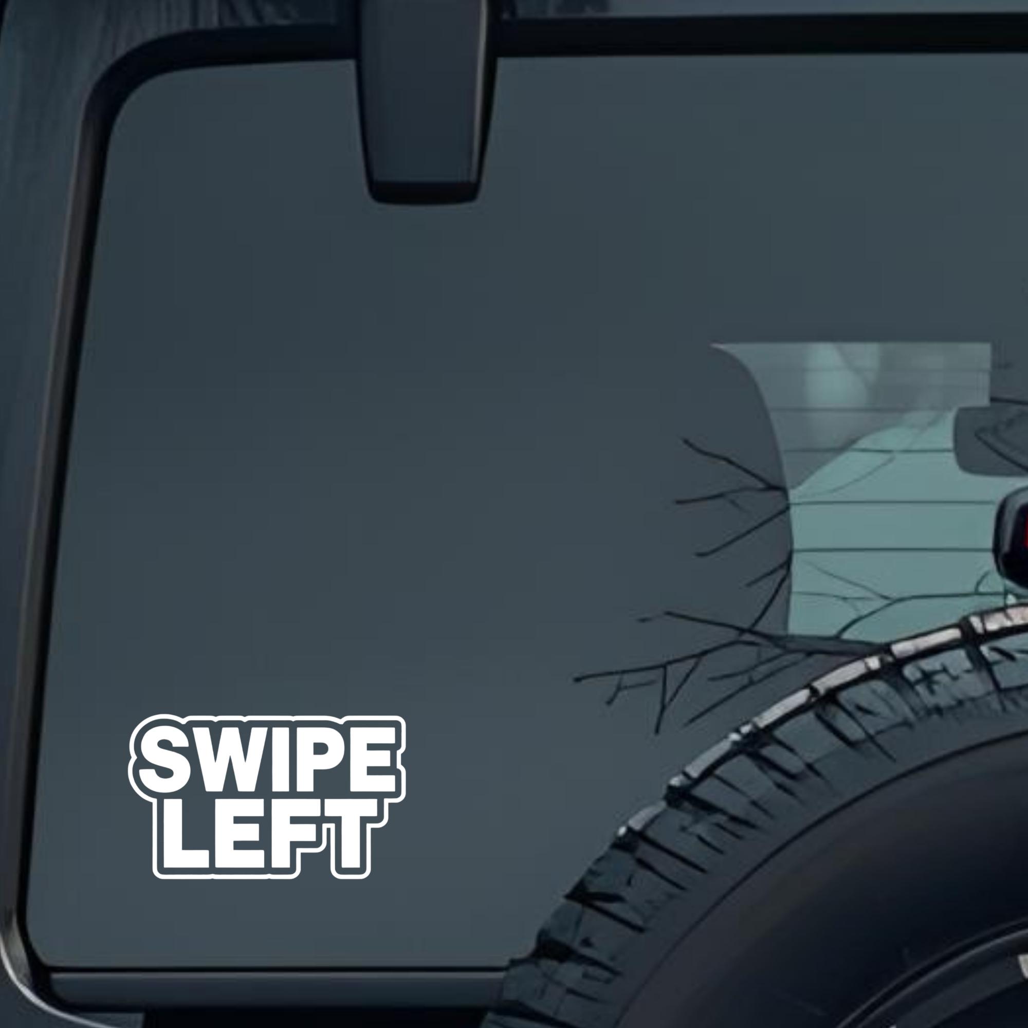 Swipe Left Large 6 inch Premium Decal Sticker For Car Bumper Window Rear Windshield Stickers, Warnin