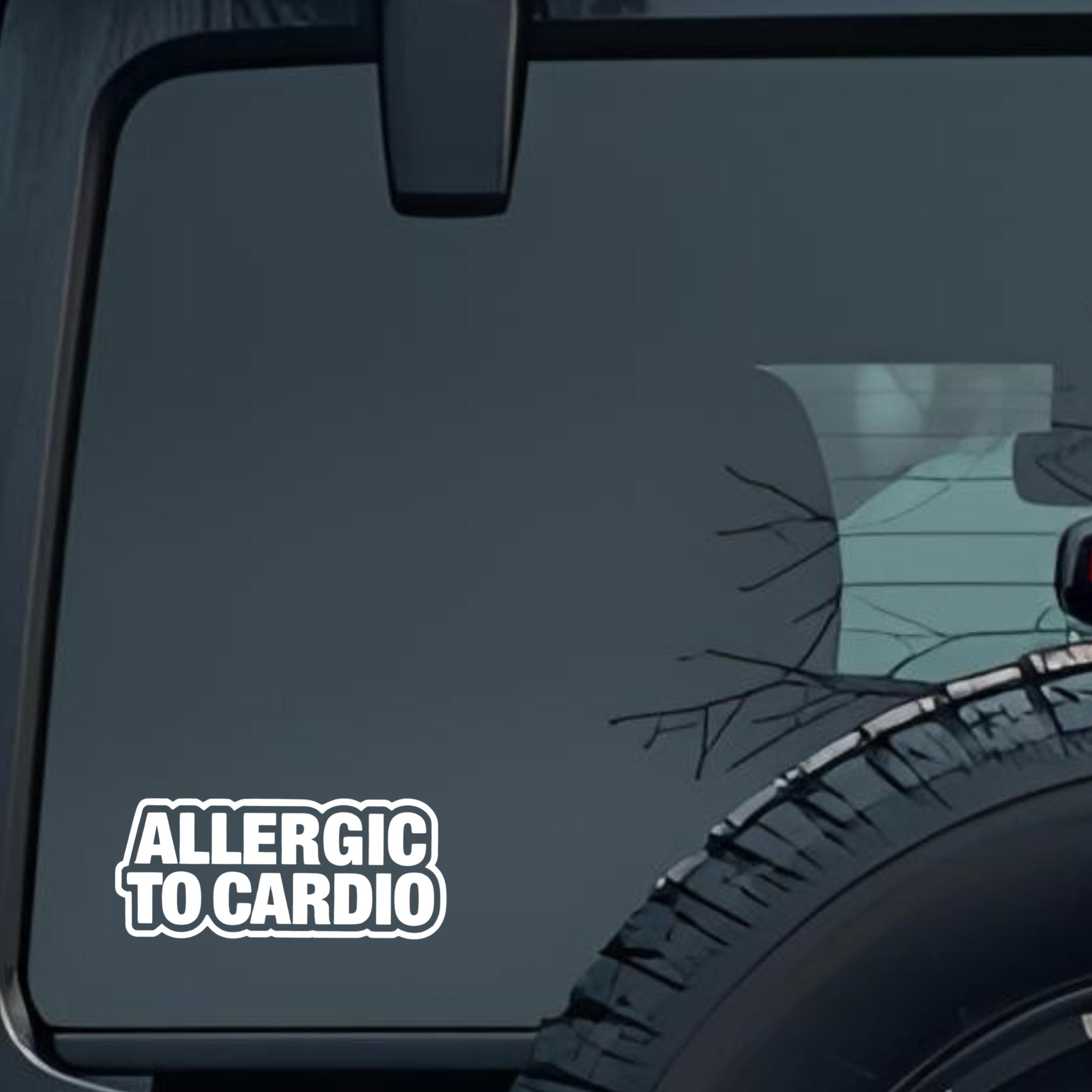 Allergic to Cardio Large 6 inch Premium Decal Sticker For Car Bumper Window Rear Windshield Stickers
