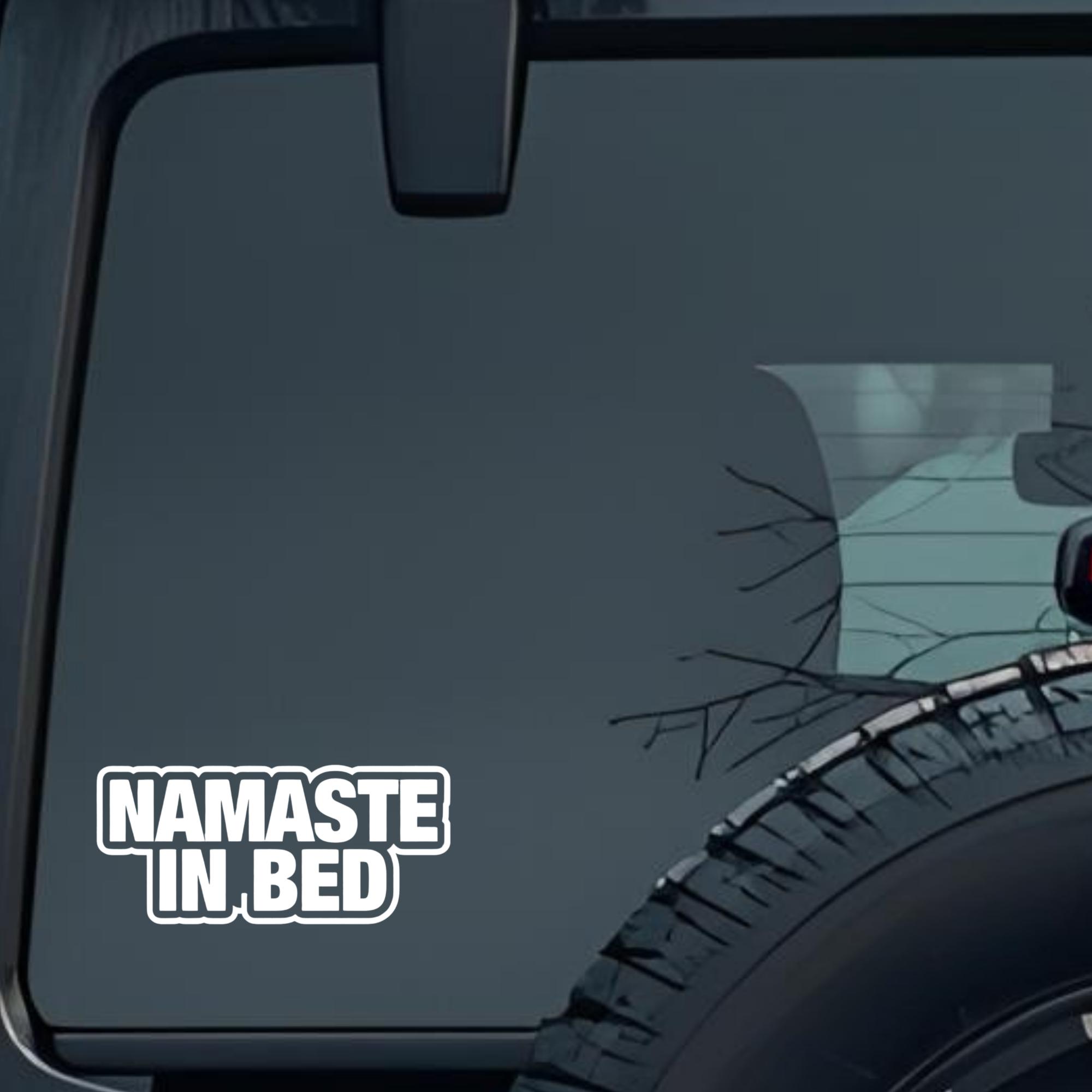 Namaste in Bed Large 6 inch Premium Decal Sticker For Car Bumper Window Rear Windshield Stickers, Wa