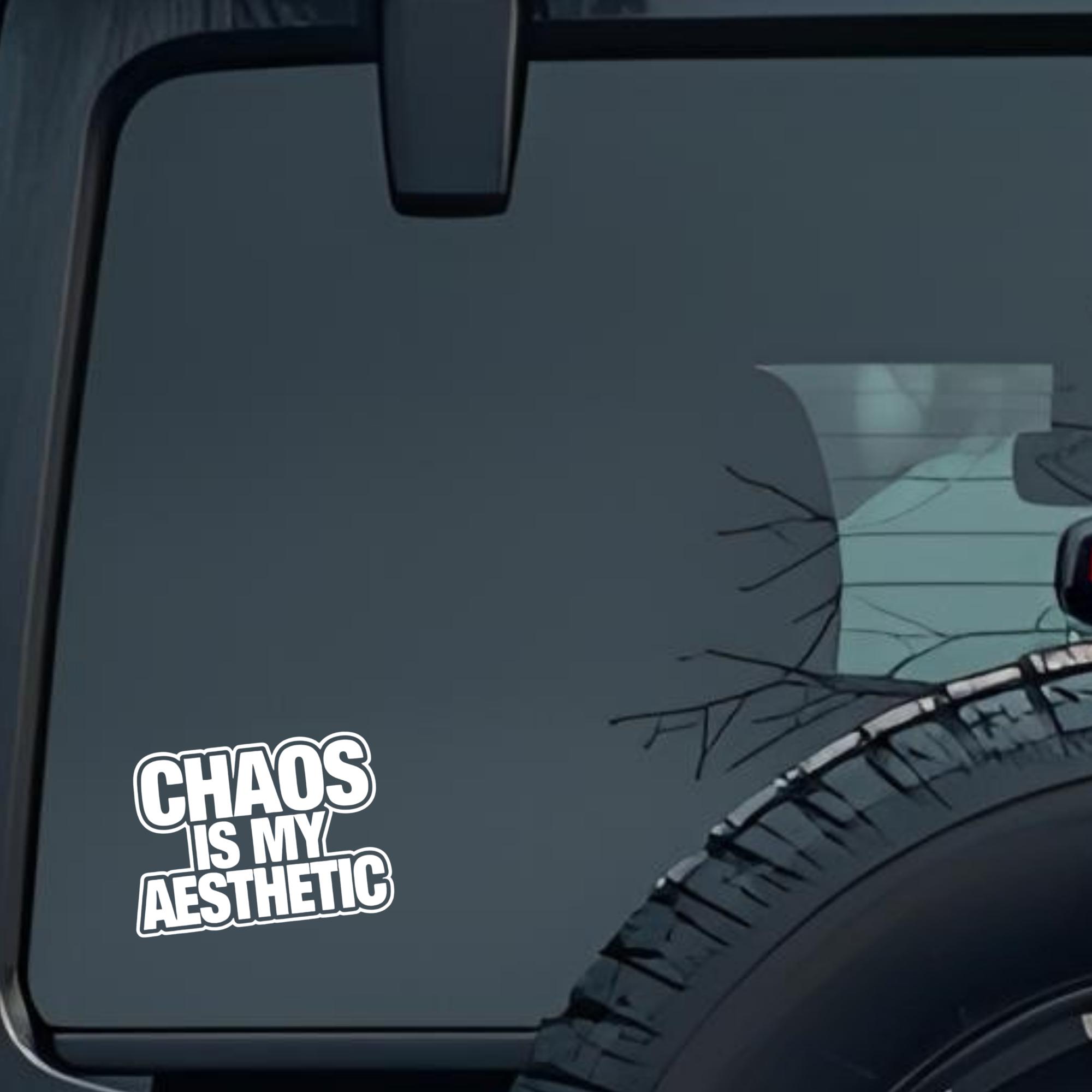 Chaos Is My Aesthetic Large 6 inch Premium Decal Sticker For Car Bumper Window Rear Windshield Stick