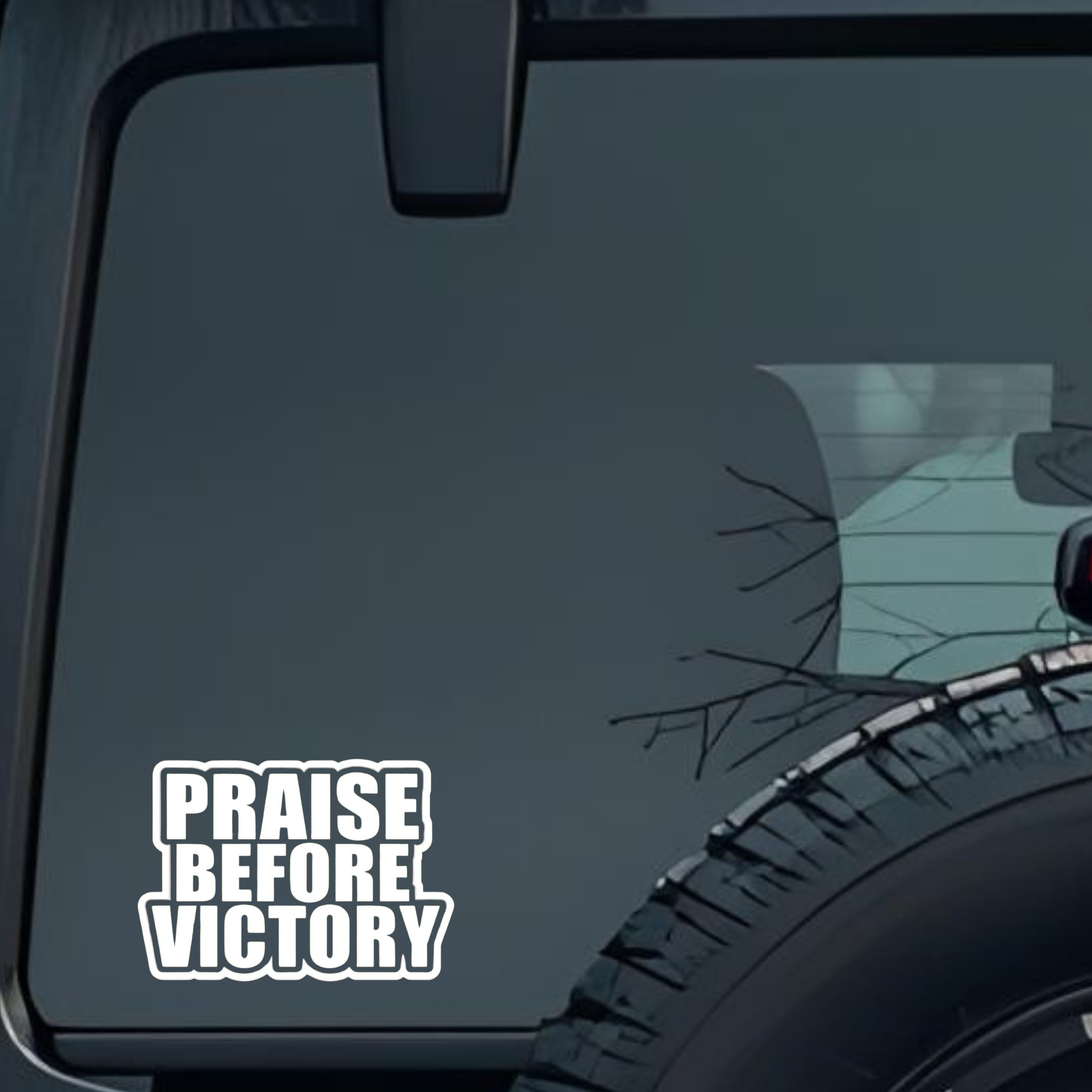 Praise Before Victory Large 6 inch Premium Decal Sticker For Car Bumper Window Rear Windshield Stick