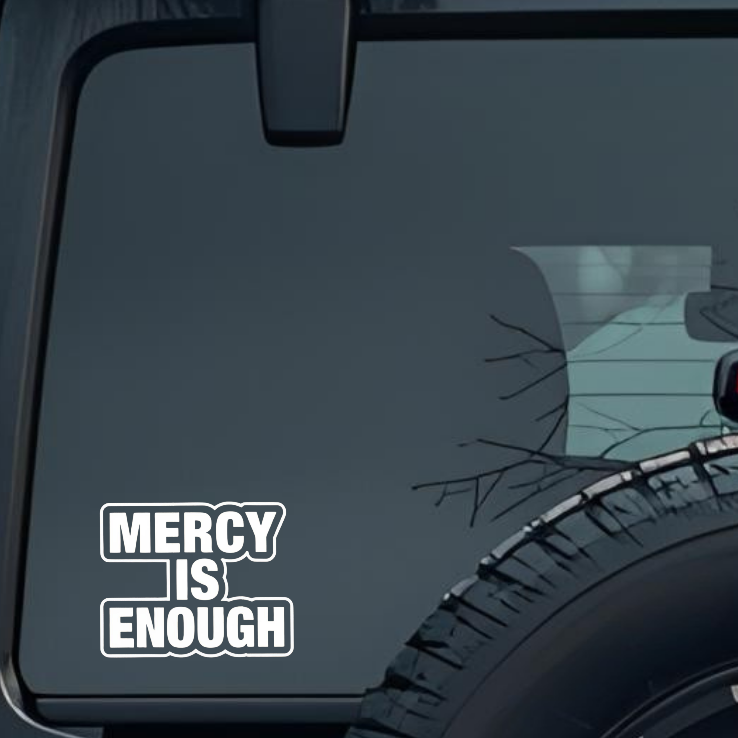 Mercy Is Enough Large 6 inch Premium Decal Sticker For Car Bumper Window Rear Windshield Stickers, W