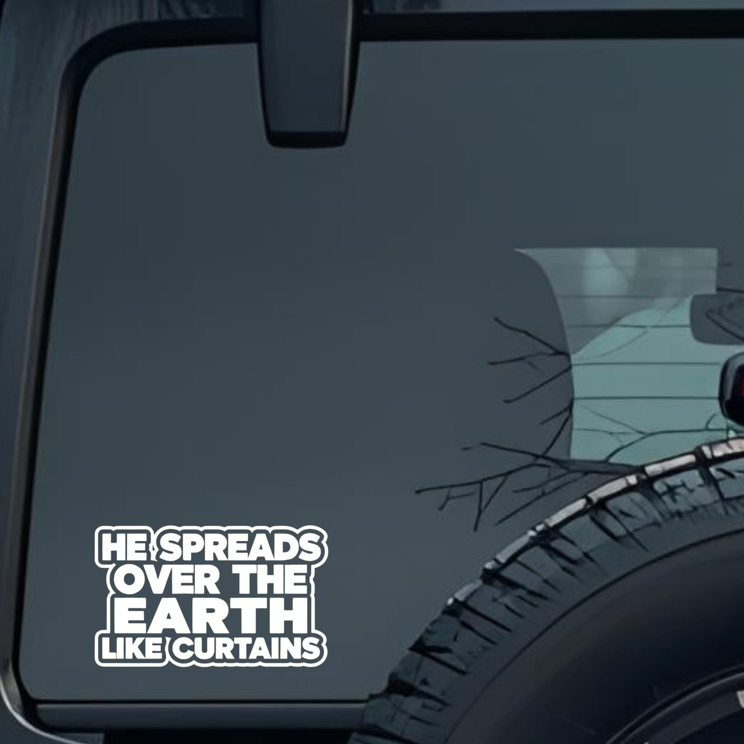 He Spreads Over the Earth Like Curtains Large 6 inch Premium Decal Sticker For Car Bumper Window Rea