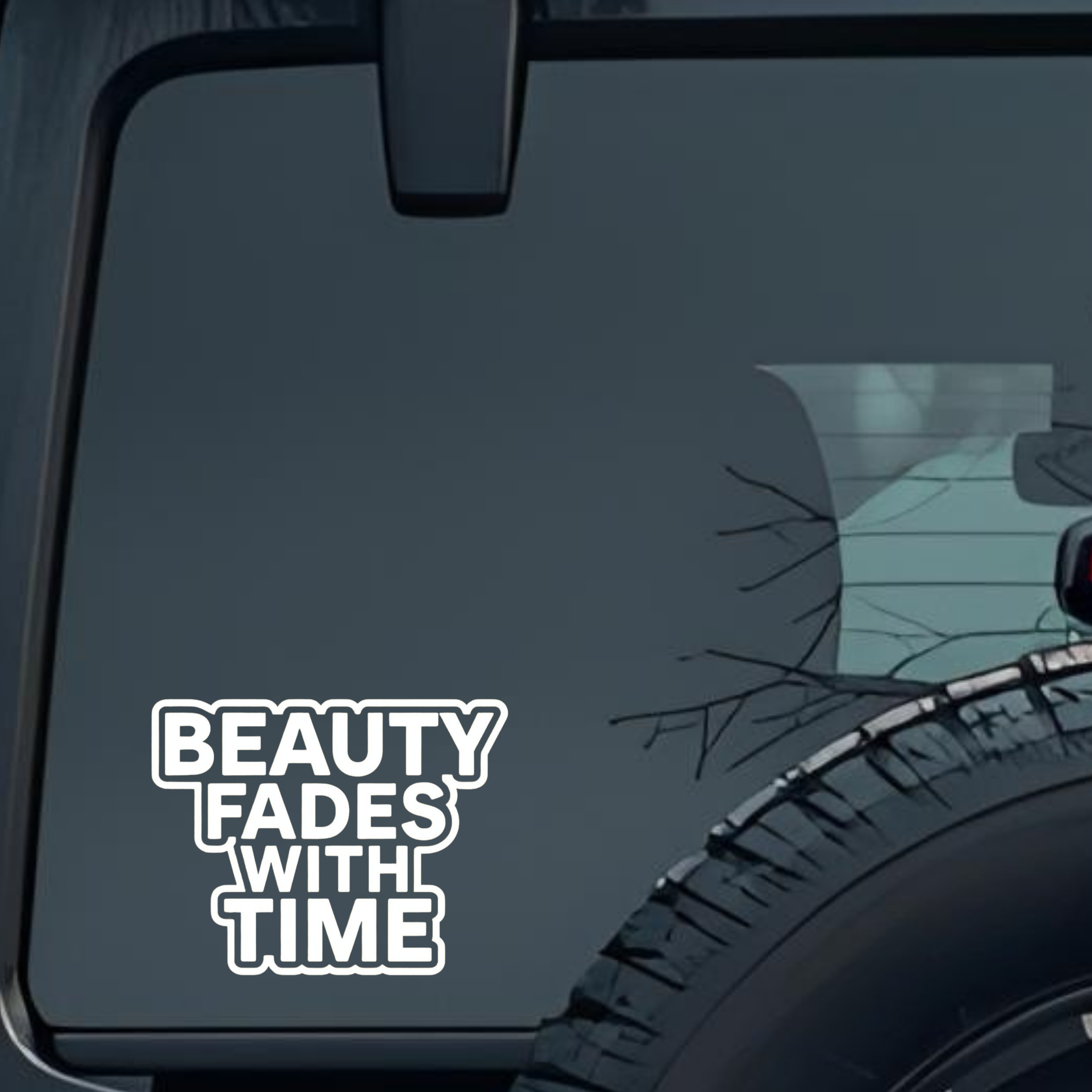 Beauty Fades with Time Large 6 inch Premium Decal Sticker For Car Bumper Window Rear Windshield Stic