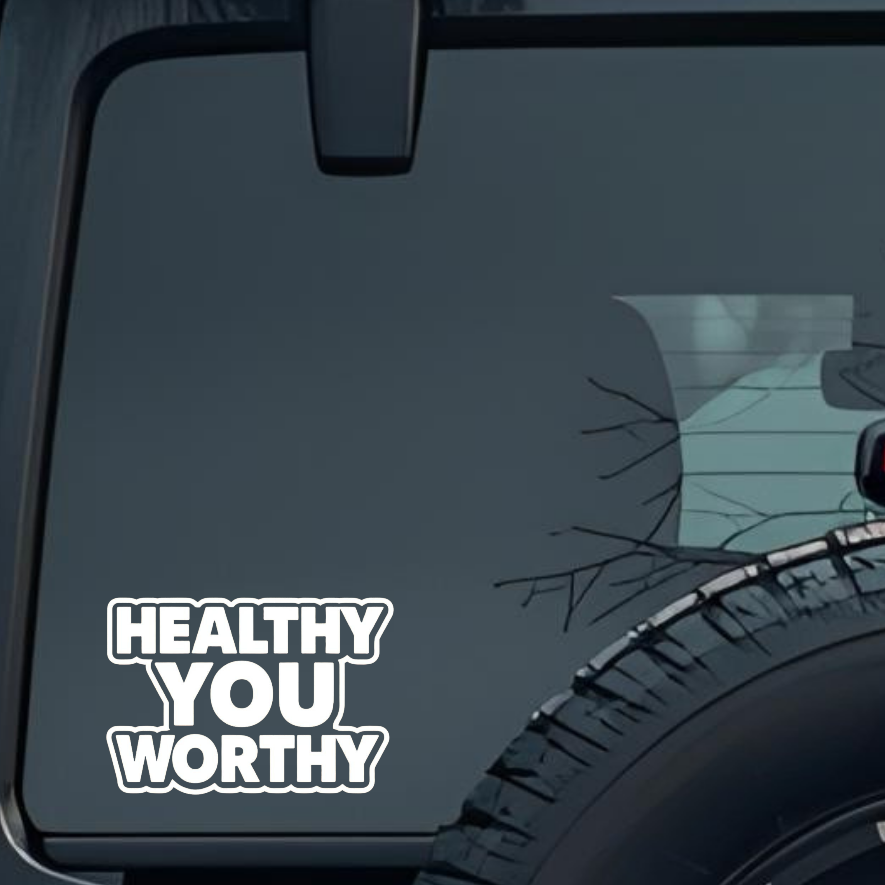 Healthy You Worthy Large 6 inch Premium Decal Sticker For Car Bumper Window Rear Windshield Stickers