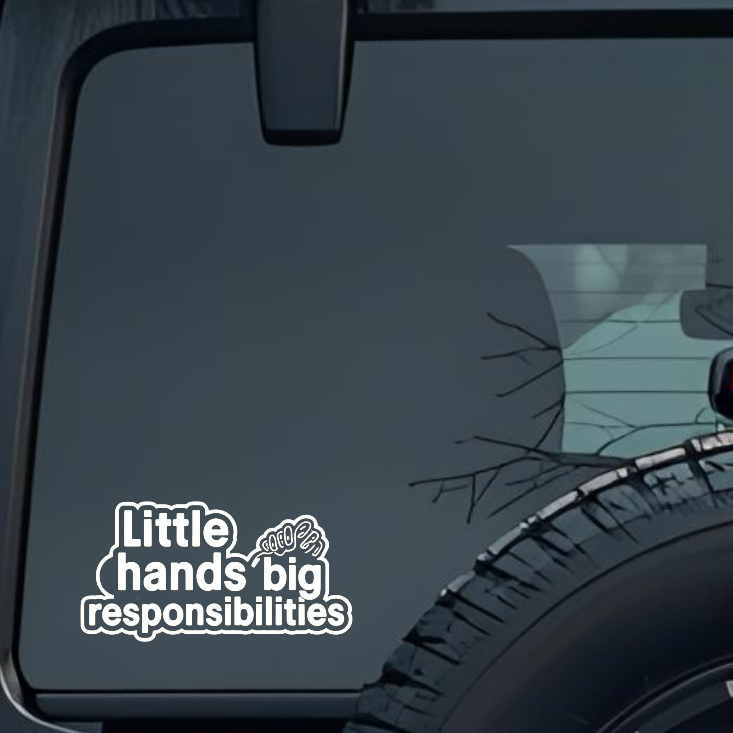 Little Hands Big Responsibilies Large 6 inch Premium Decal Sticker For Car Bumper Window Rear Windsh