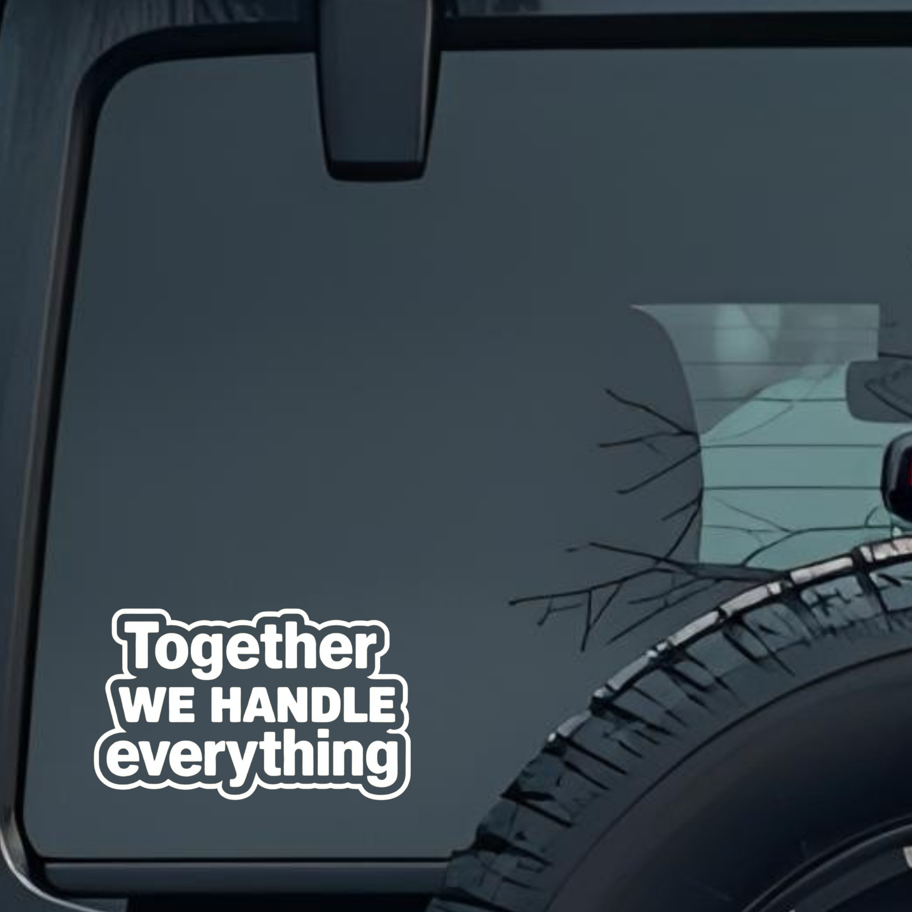 Together We Handle Everything Large 6 inch Premium Decal Sticker For Car Bumper Window Rear Windshie