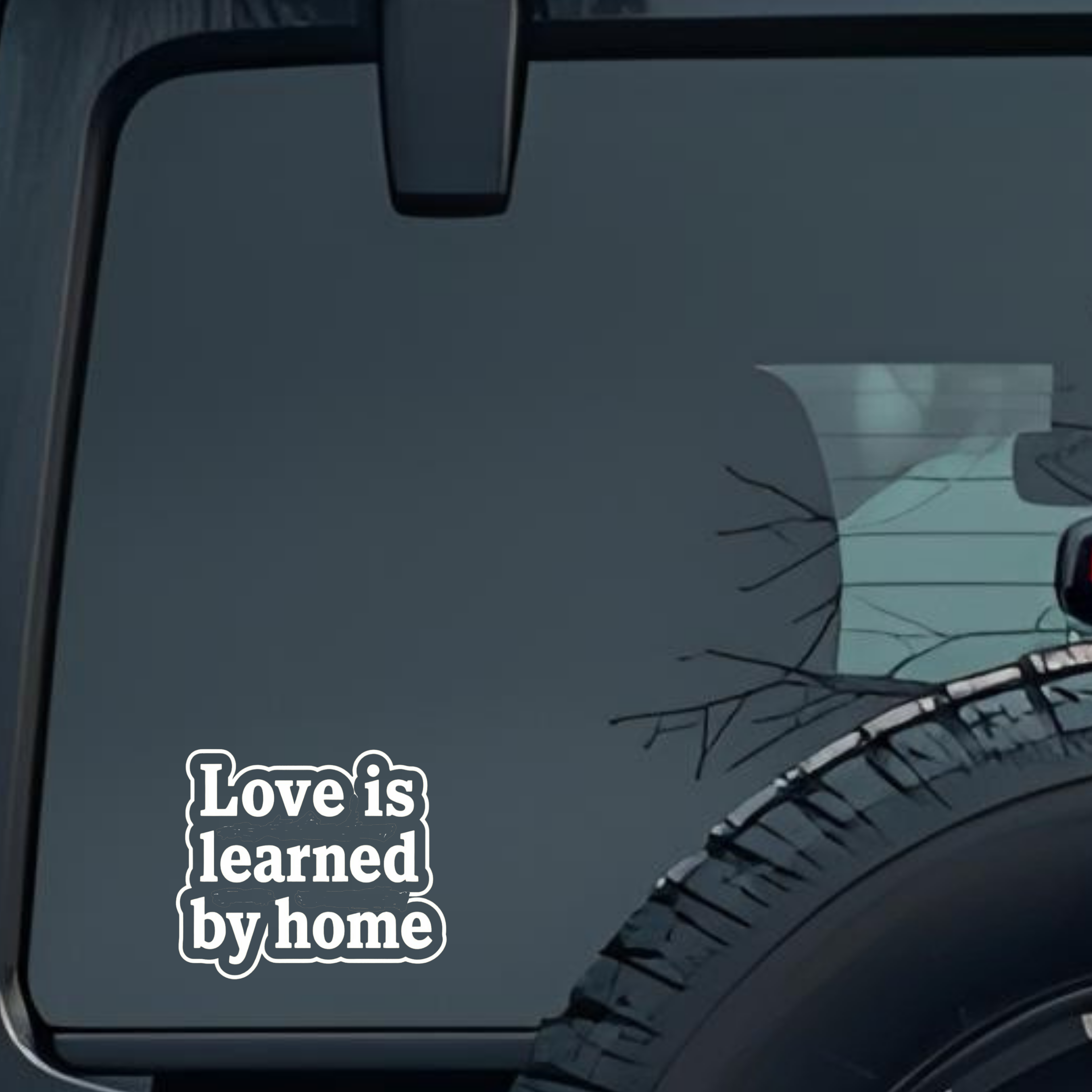 Love Is Learned by Home Large 6 inch Premium Decal Sticker For Car Bumper Window Rear Windshield Sti