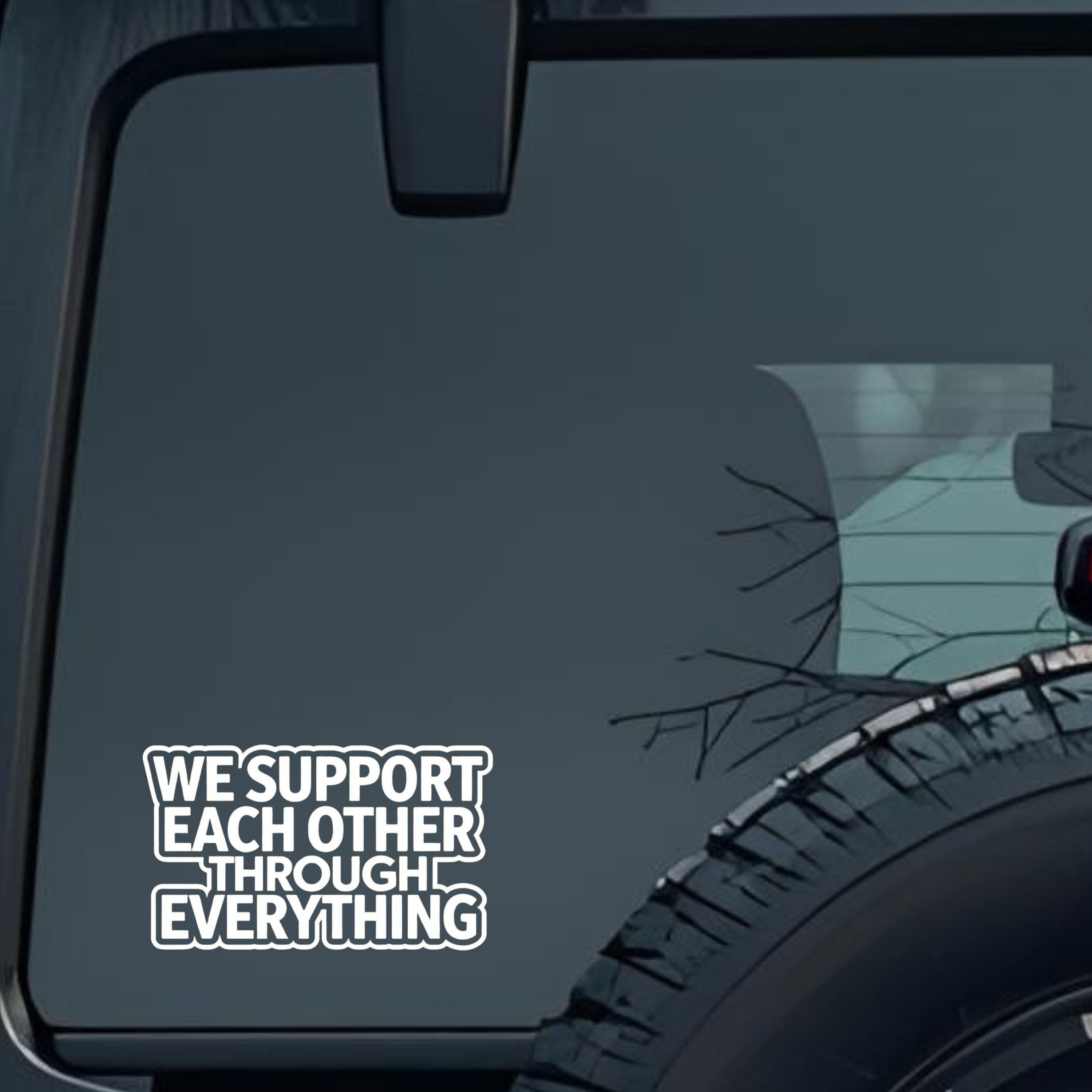 We Support Each Other Through Everything Large 6 inch Premium Decal Sticker For Car Bumper Window Re
