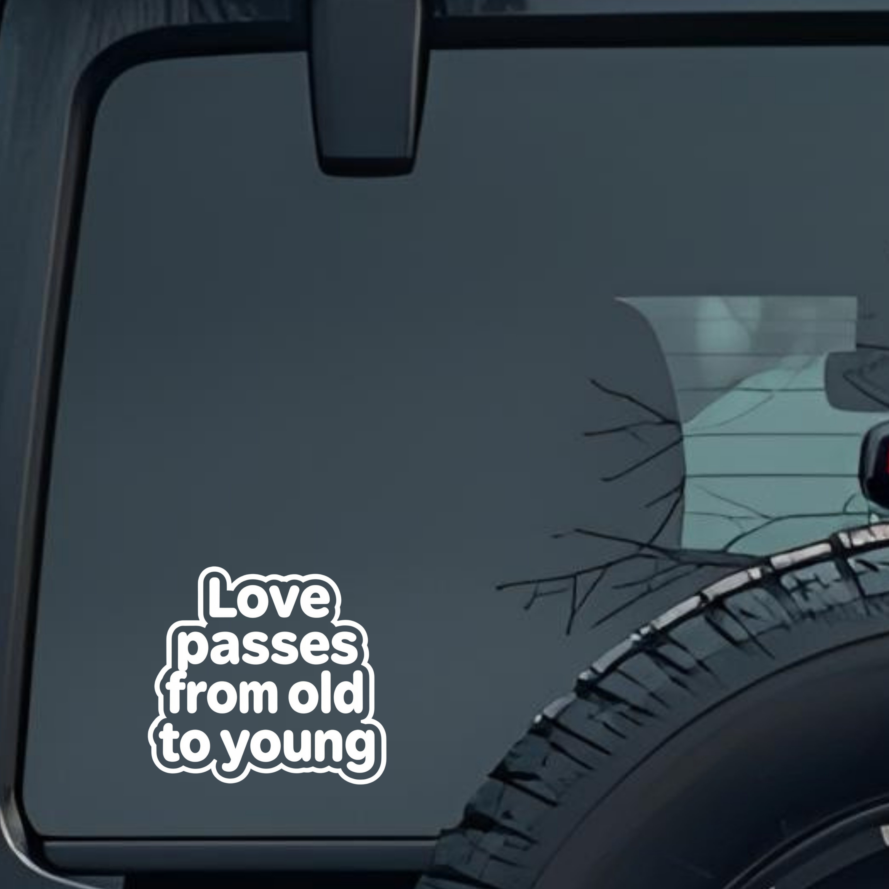 Love Passes from Old to Young Large 6 inch Premium Decal Sticker For Car Bumper Window Rear Windshie