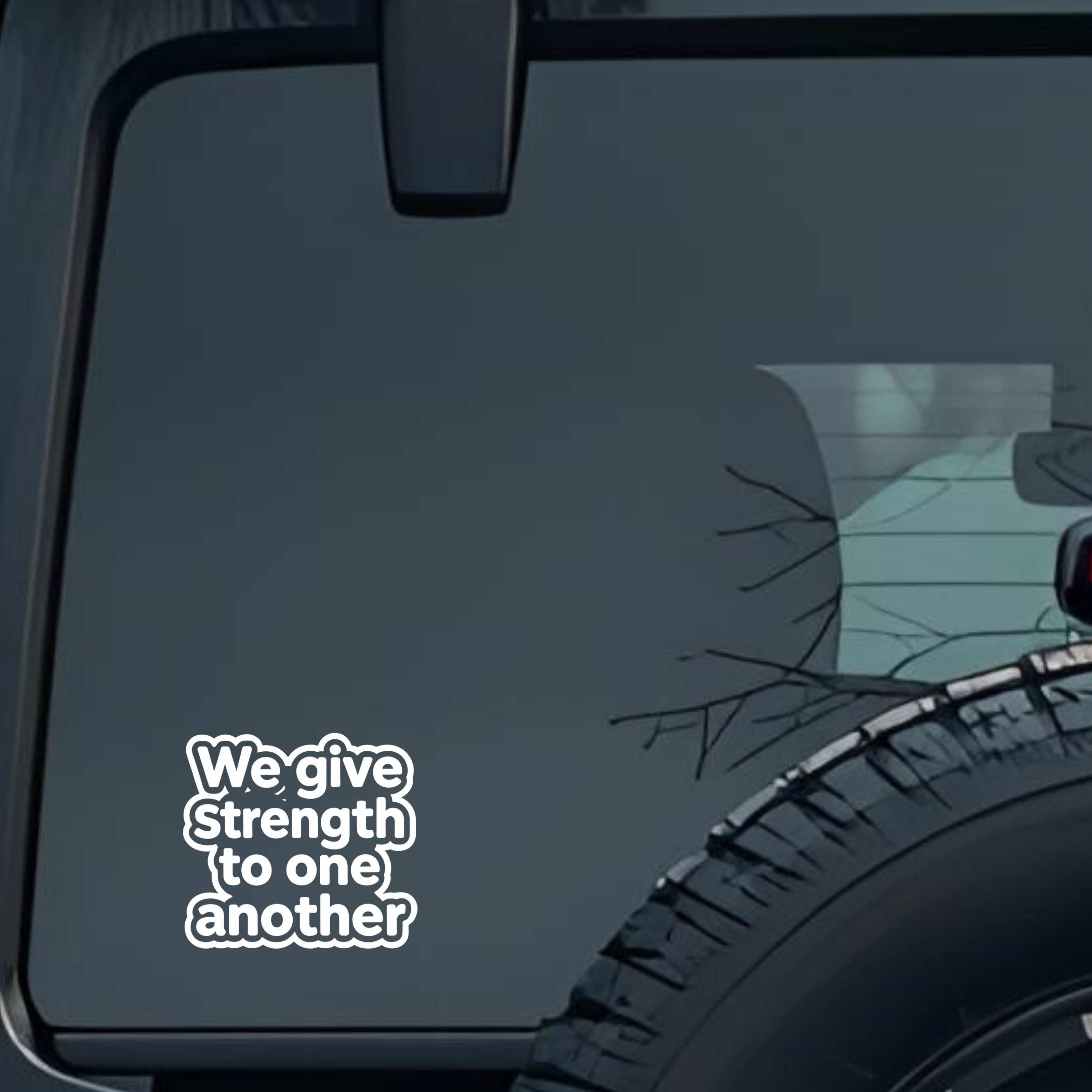 We Give Strength to One Another Large 6 inch Premium Decal Sticker For Car Bumper Window Rear Windsh