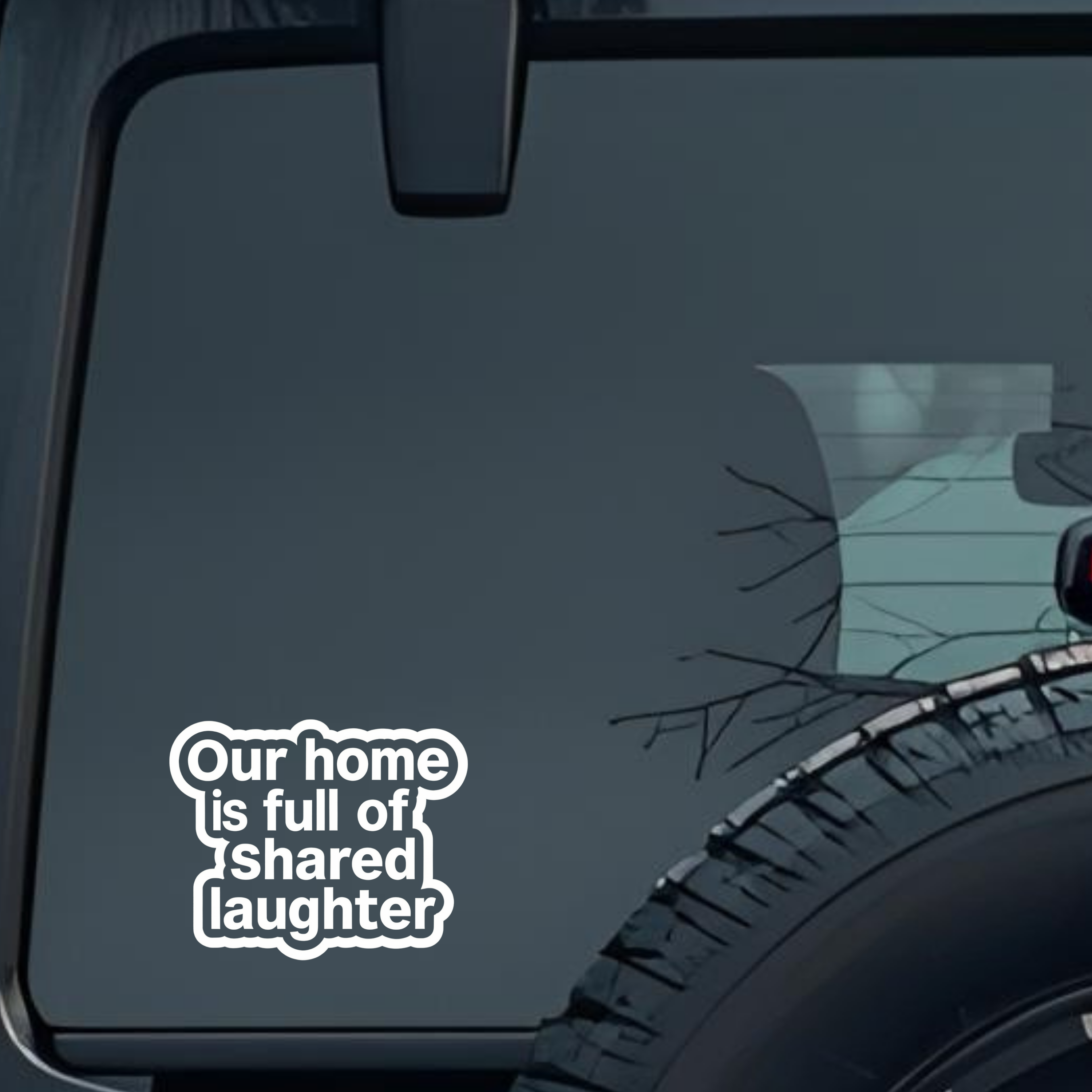 Our Home Is Full of Shared Laughter Large 6 inch Premium Decal Sticker For Car Bumper Window Rear Wi
