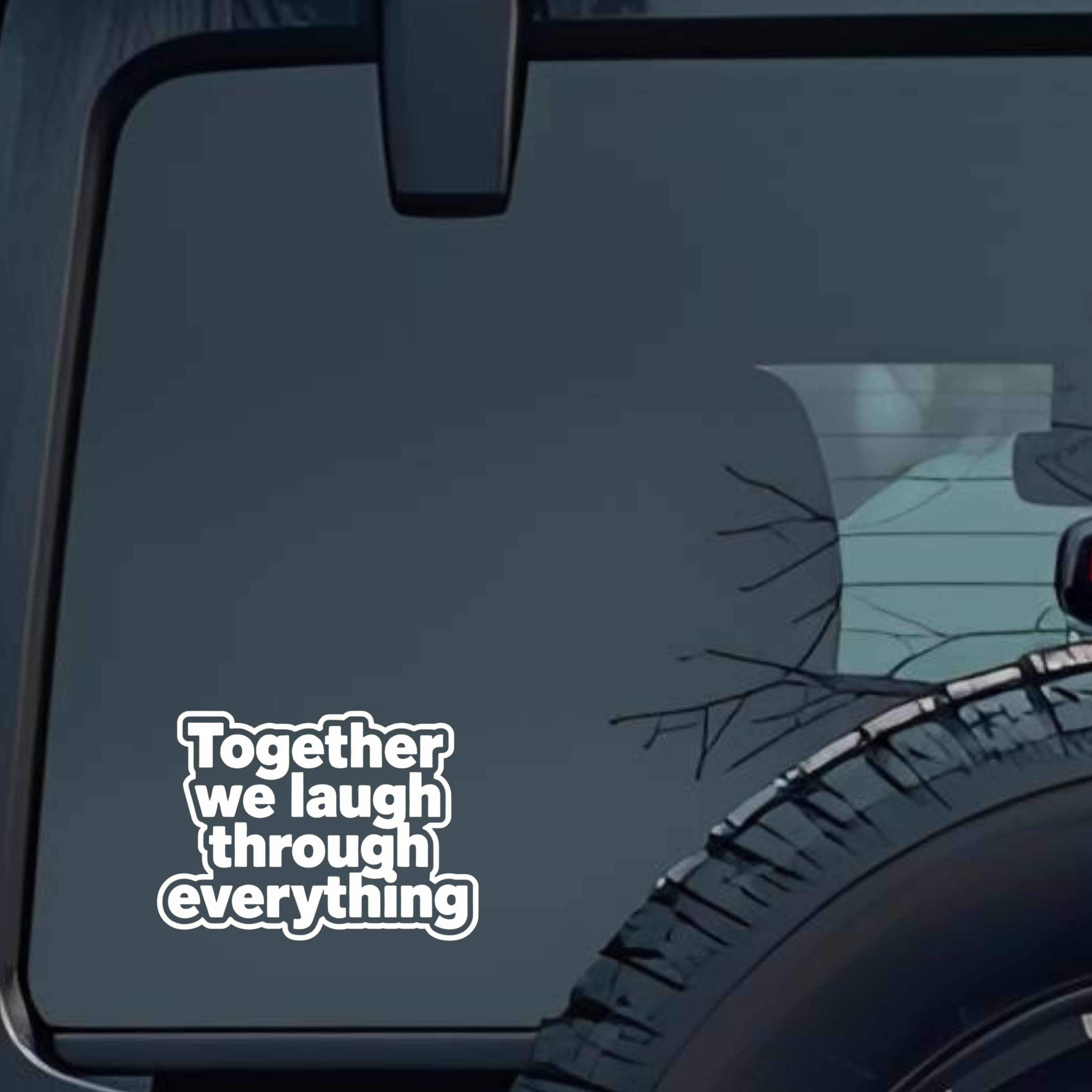 Together We Laugh Through Everything Large 6 inch Premium Decal Sticker For Car Bumper Window Rear W