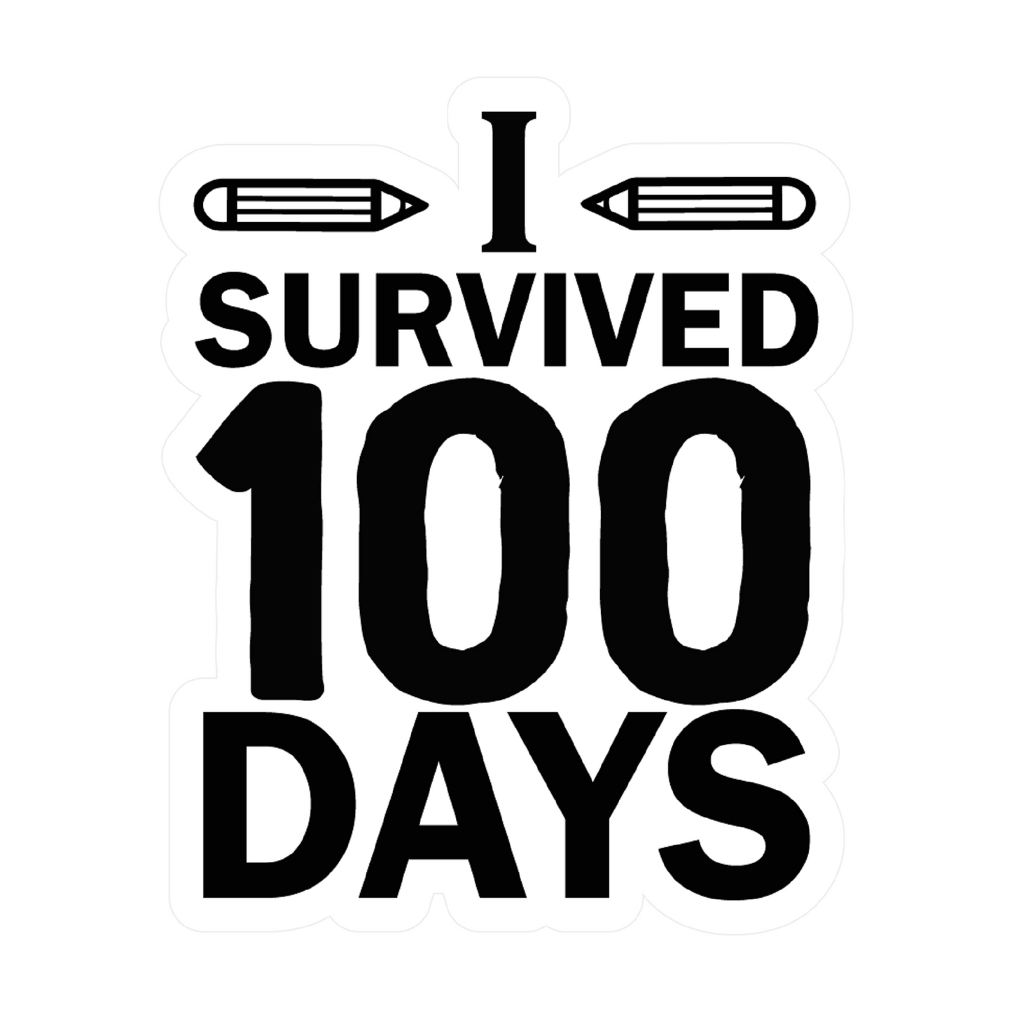 Inspirational Quote "Survived 100 Days" Motivational Sticker Vinyl Decal Motivation Stickers- 5" Vinyl Sticker Waterproof