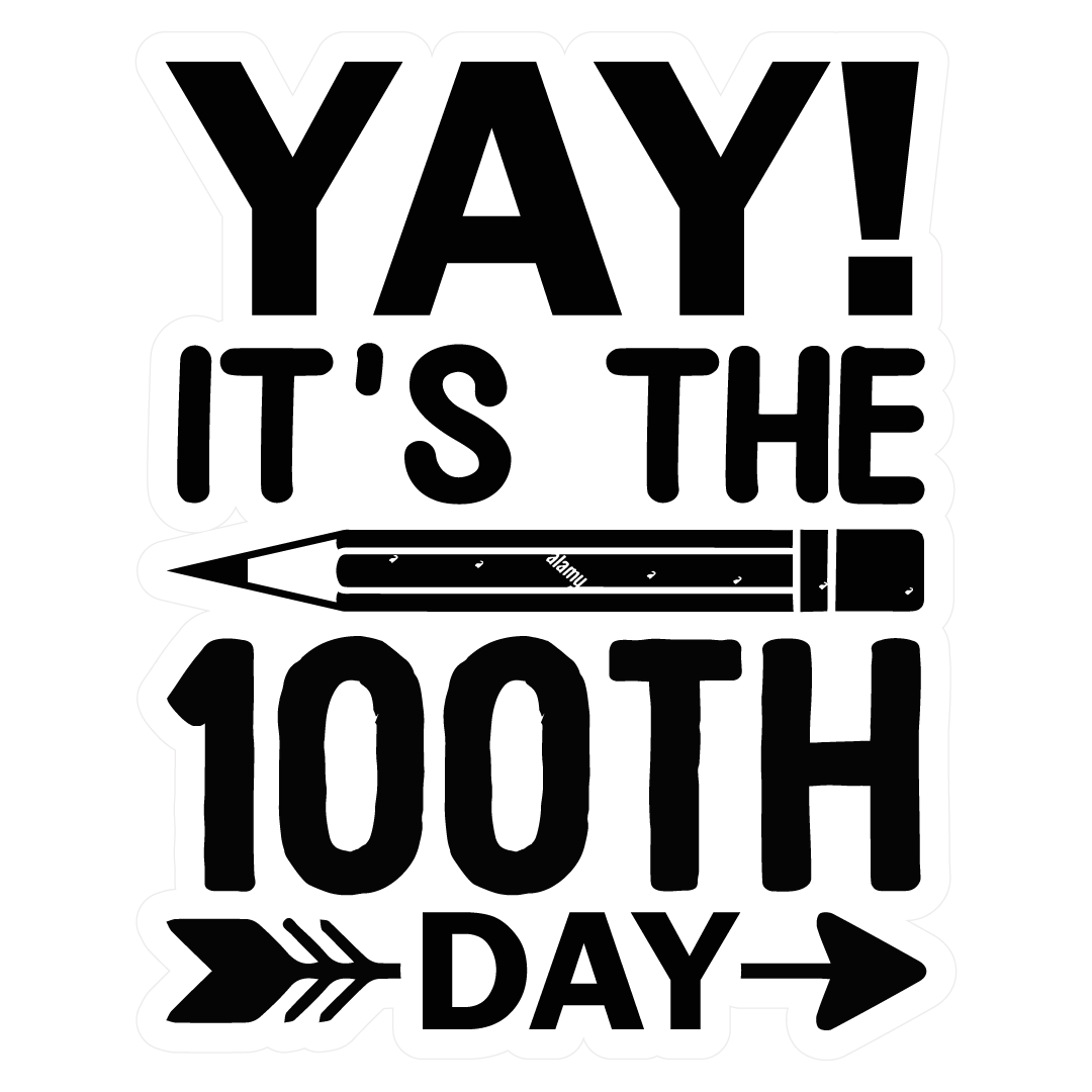 Inspirational Quote "Yah! Its The 100th Day" Motivational Sticker Vinyl Decal Motivation Stickers- 5" Vinyl Sticker Waterproof