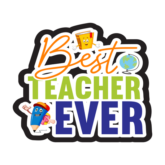 Inspirational Quote "Best Teacher Ever, Sticker" Motivational Sticker Vinyl Decal Motivation Stickers- 5" Vinyl Sticker Waterproof