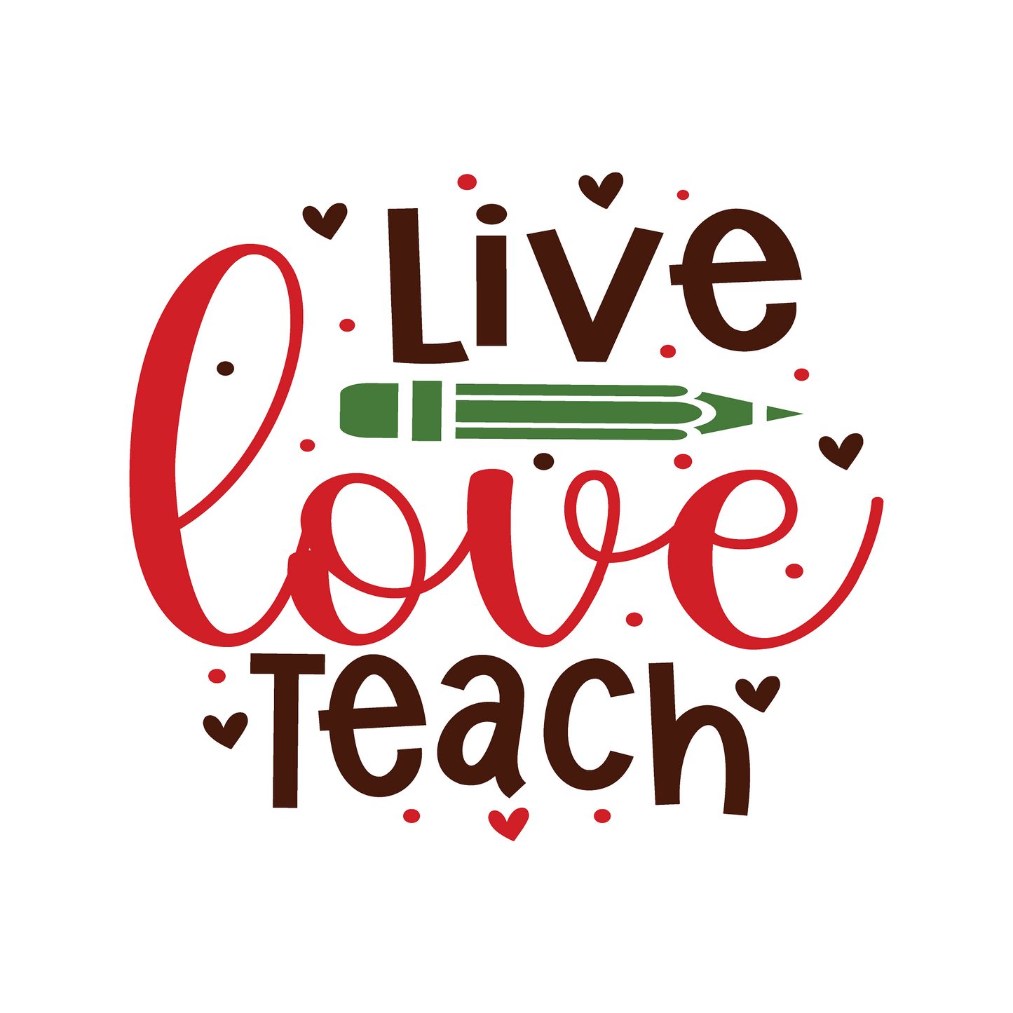 Inspirational Quote "Live Love Teach" Motivational Sticker Vinyl Decal Motivation Stickers- 5" Vinyl Sticker Waterproof