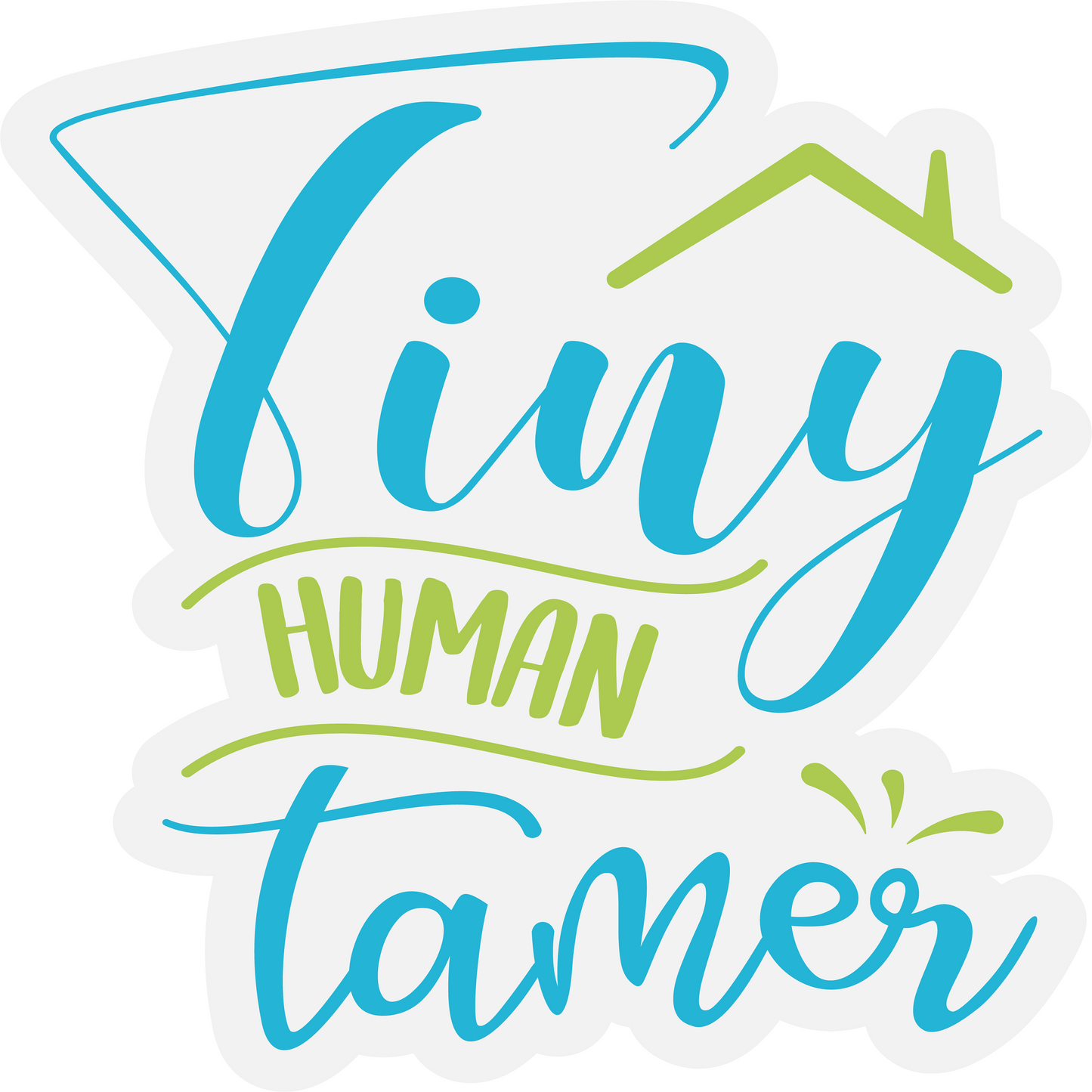 Inspirational Quote "Tiny Human Tamer" Motivational Sticker Vinyl Decal Motivation Stickers- 5" Vinyl Sticker Waterproof