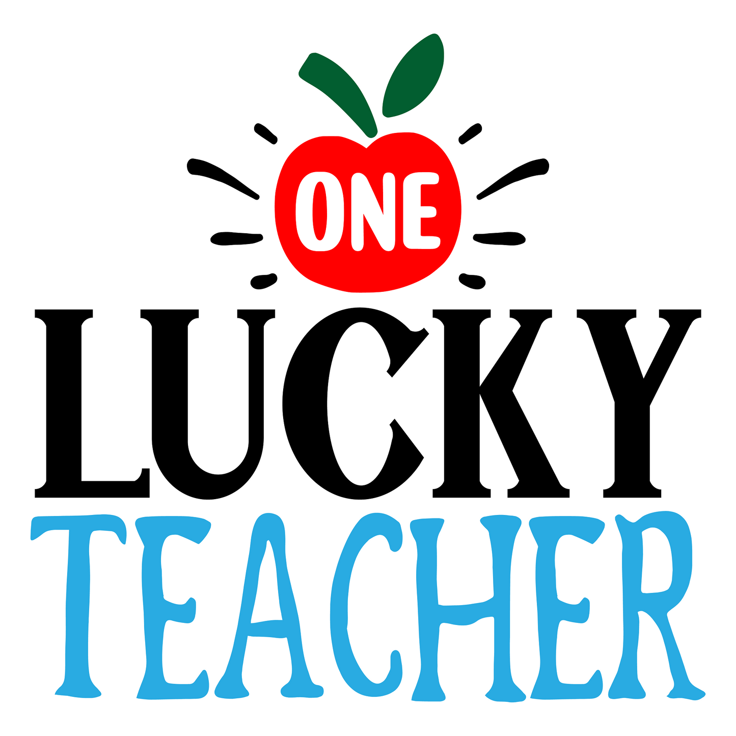 Inspirational Quote "One Lucky Teacher" Motivational Sticker Vinyl Decal Motivation Stickers- 5" Vinyl Sticker Waterproof