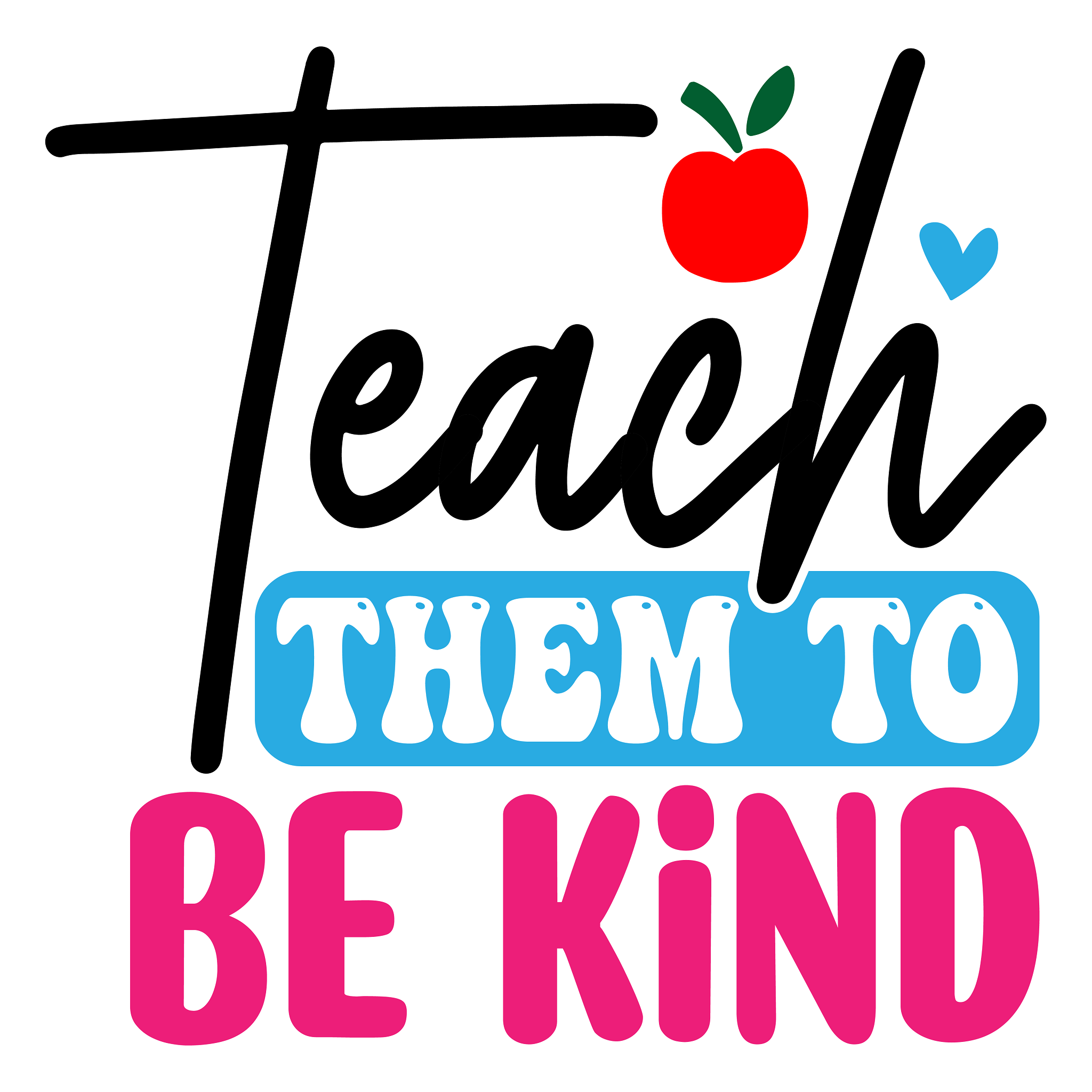 Inspirational Quote "Teach Them to Be Kind Icon" Motivational Sticker Vinyl Decal Motivation Stickers- 5" Vinyl Sticker Waterproof