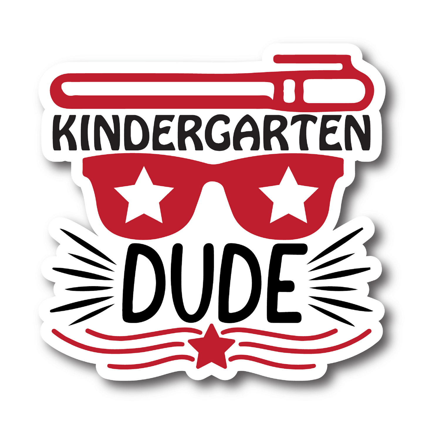 Inspirational Quote "Kindergarten Dude" Motivational Sticker Vinyl Decal Motivation Stickers- 5" Vinyl Sticker Waterproof