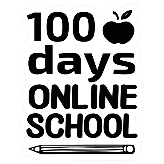 Inspirational Quote "100 Days Online School" Motivational Sticker Vinyl Decal Motivation Stickers- 5" Vinyl Sticker Waterproof