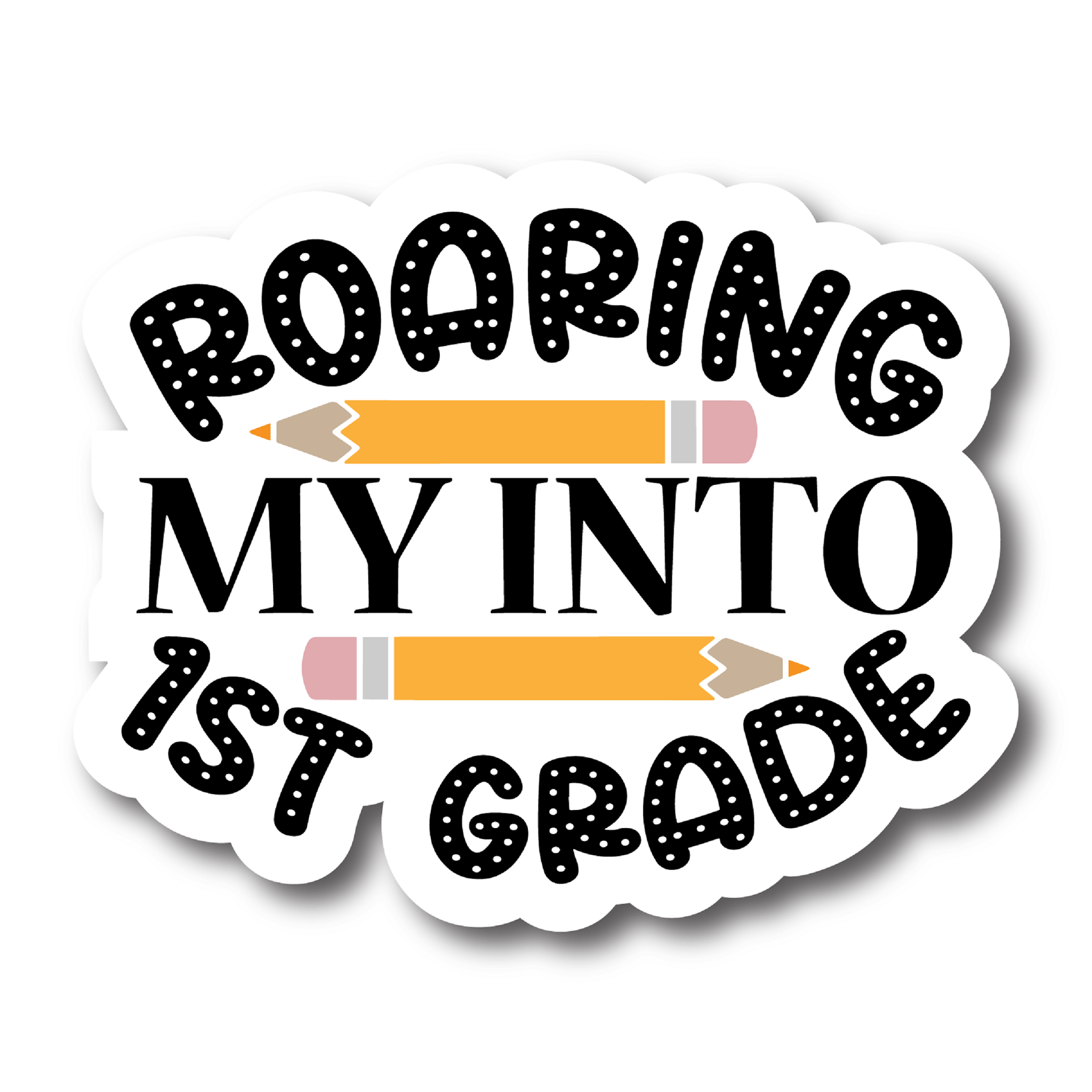 Inspirational Quote "Roaring My Into 1st Grade" Motivational Sticker Vinyl Decal Motivation Stickers- 5" Vinyl Sticker Waterproof