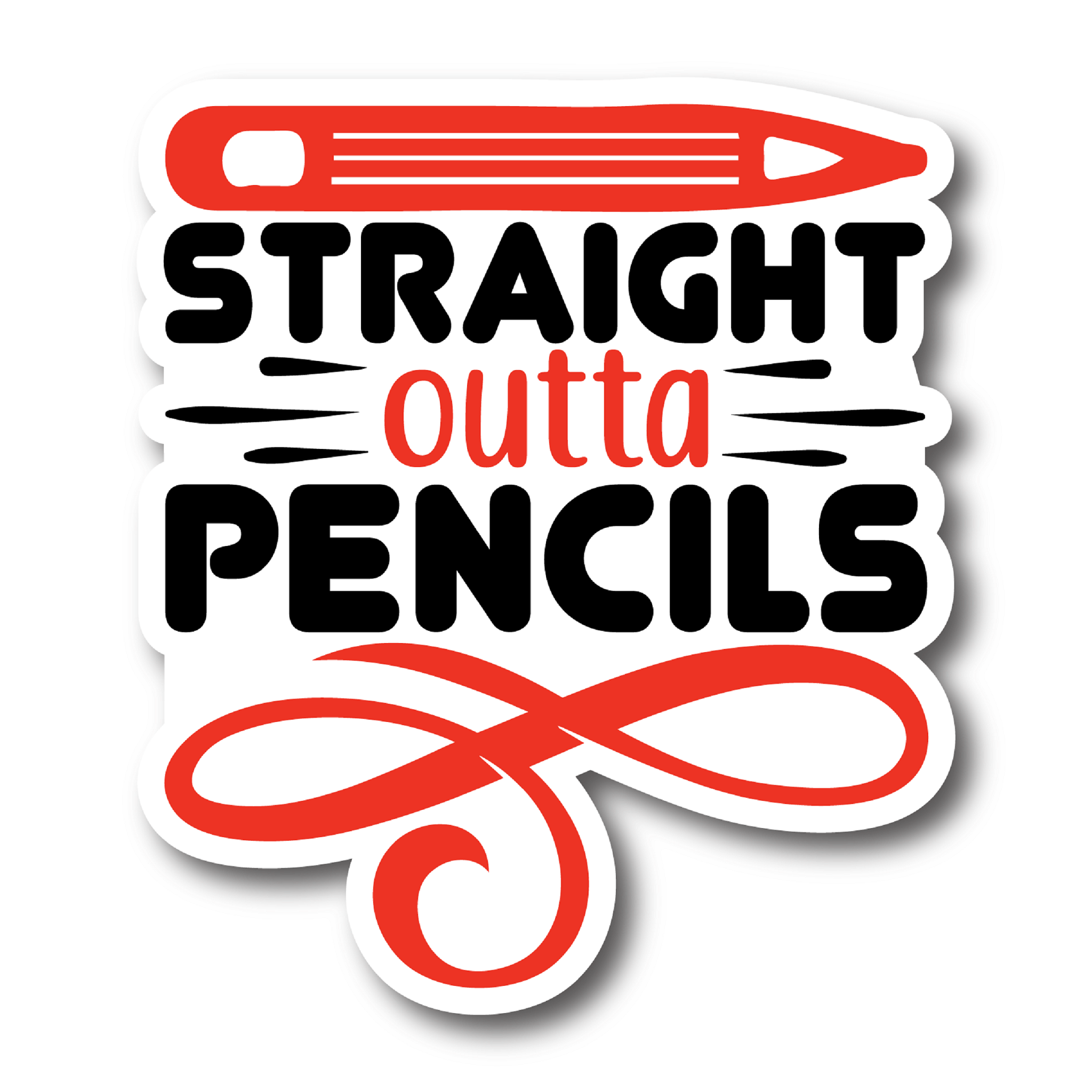 Inspirational Quote "Straight Outta Pencils, Quate" Motivational Sticker Vinyl Decal Motivation Stickers- 5" Vinyl Sticker Waterproof