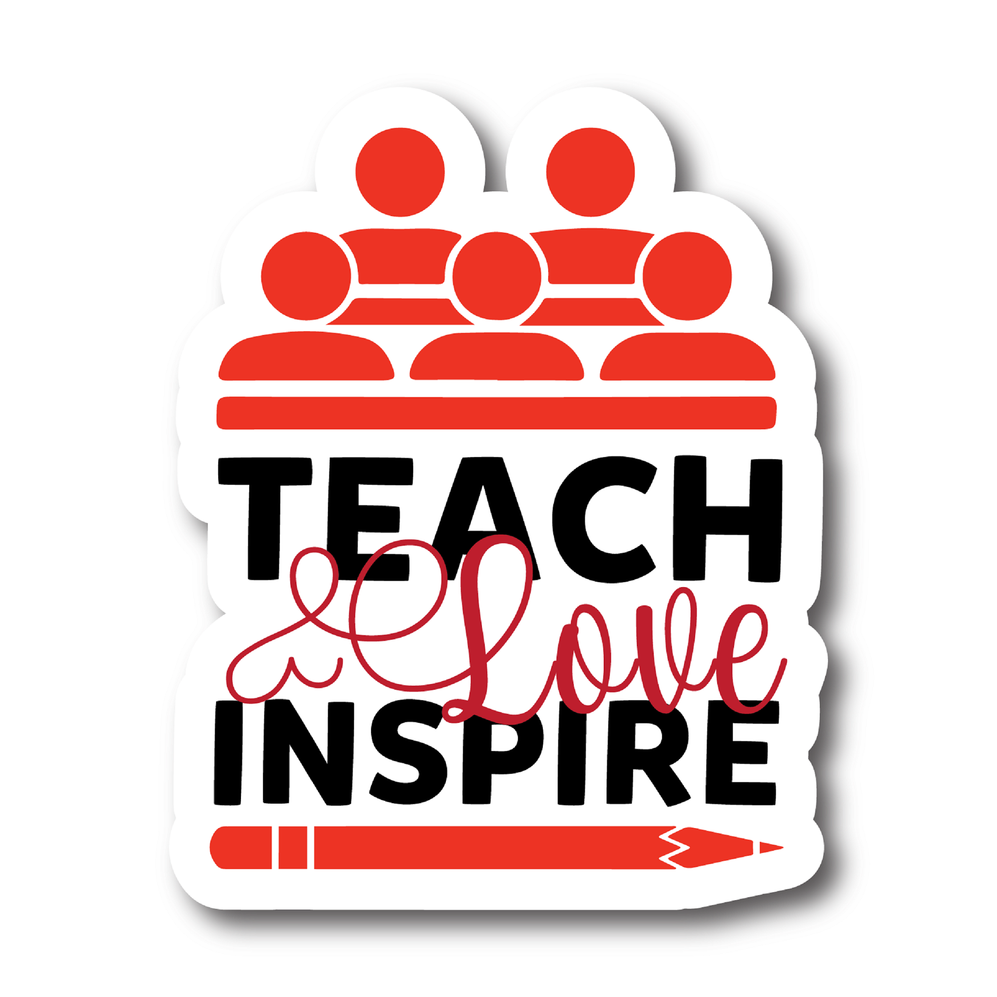 Inspirational Quote "Teach Love Inspire, Quate" Motivational Sticker Vinyl Decal Motivation Stickers- 5" Vinyl Sticker Waterproof